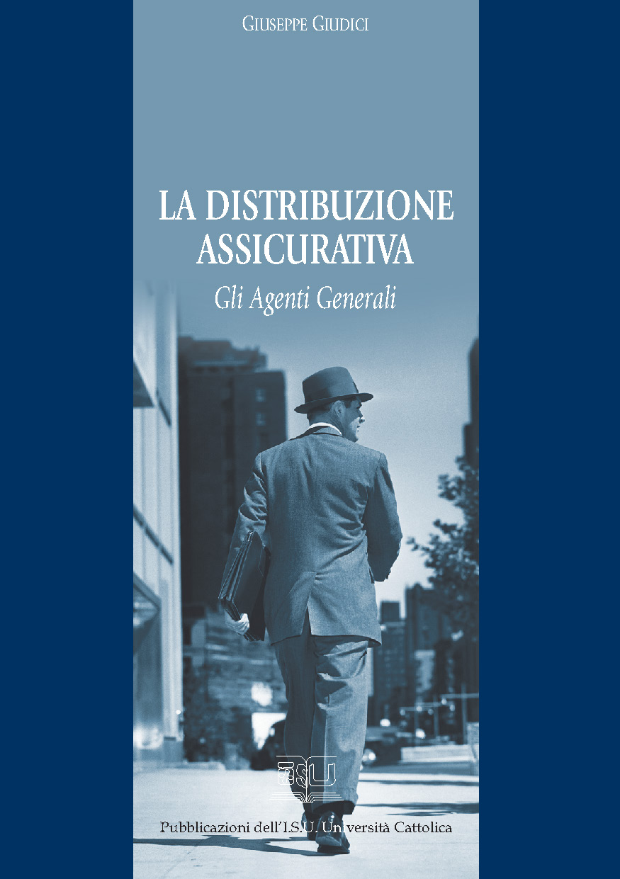 LA DISTRIBUZIONE ASSICURATIVA. GLI AGENTI GENERALI