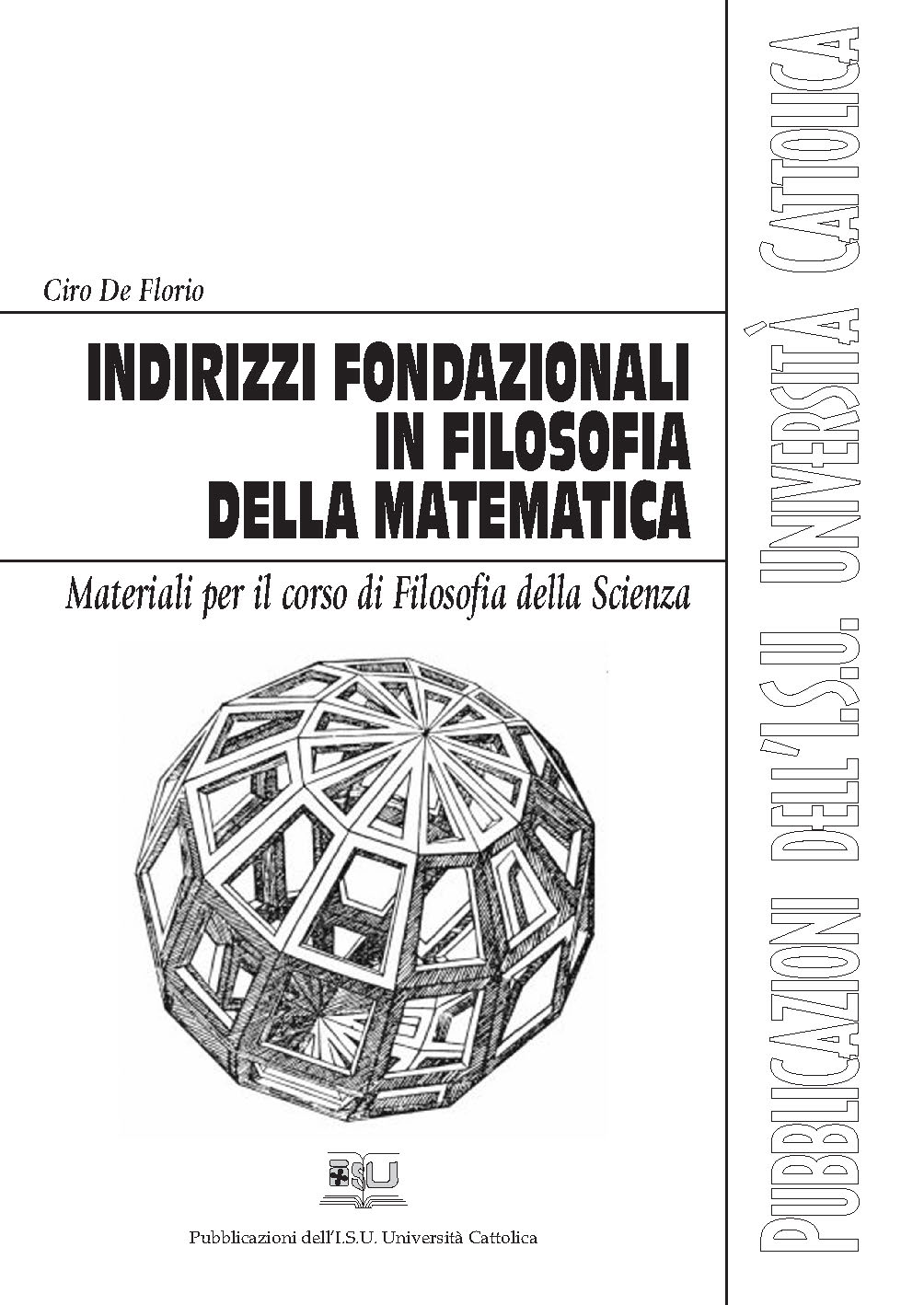 INDIRIZZI FONDAZIONALI IN FILOSOFIA DELLA MATEMATICA