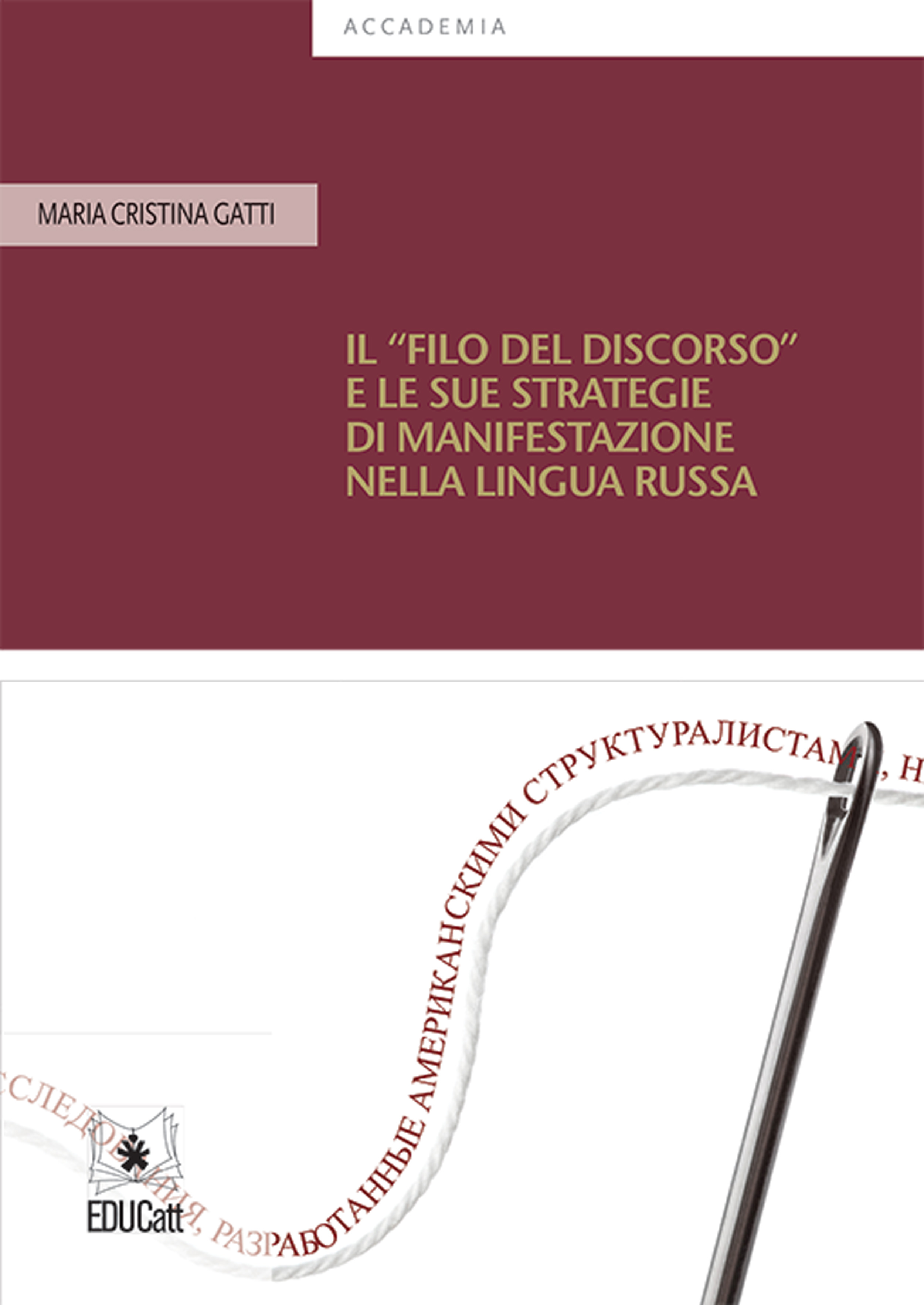 IL "FILO DEL DISCORSO" E LE SUE STRATEGIE DI MANIFESTAZIONE NELLA LINGUA RUSSA