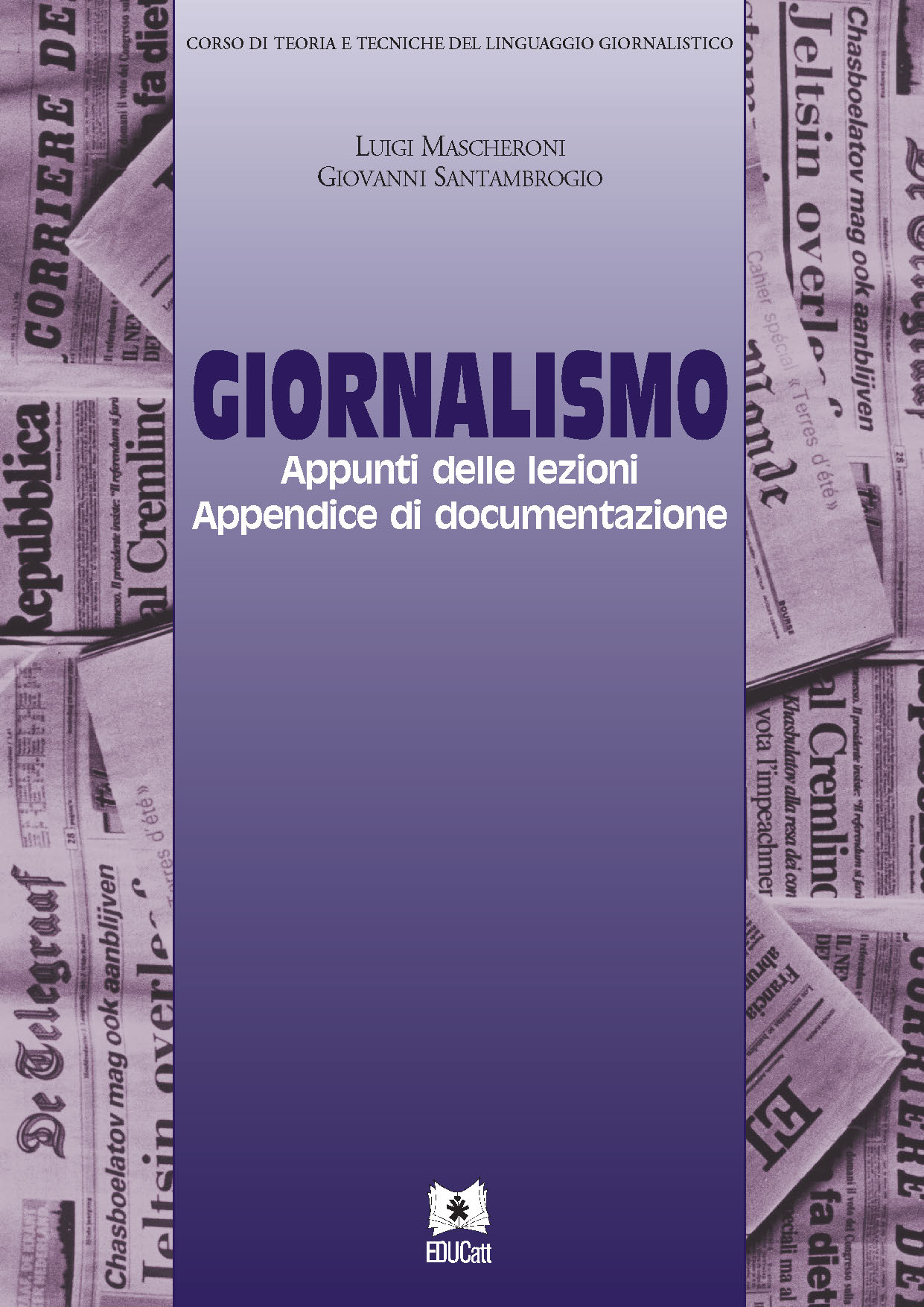 GIORNALISMO APPUNTI DELLE LEZIONI APPENDICE DI DOCUMENTAZIONE