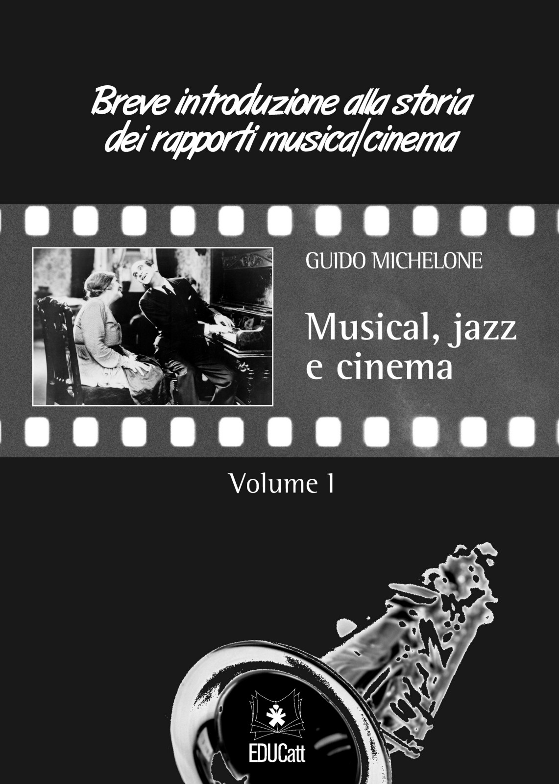 MUSICAL, JAZZ E CINEMA. BREVE INTRODUZIONE ALLA STORIA DEI RAPPORTI MUSICAL CINEMA