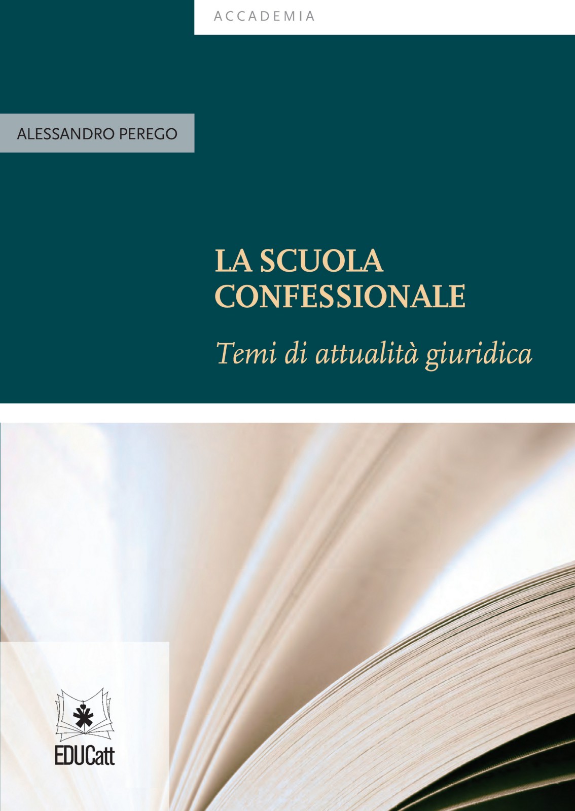 LA SCUOLA CONFESSIONALE. TEMI DI ATTUALITA' GIURIDICA