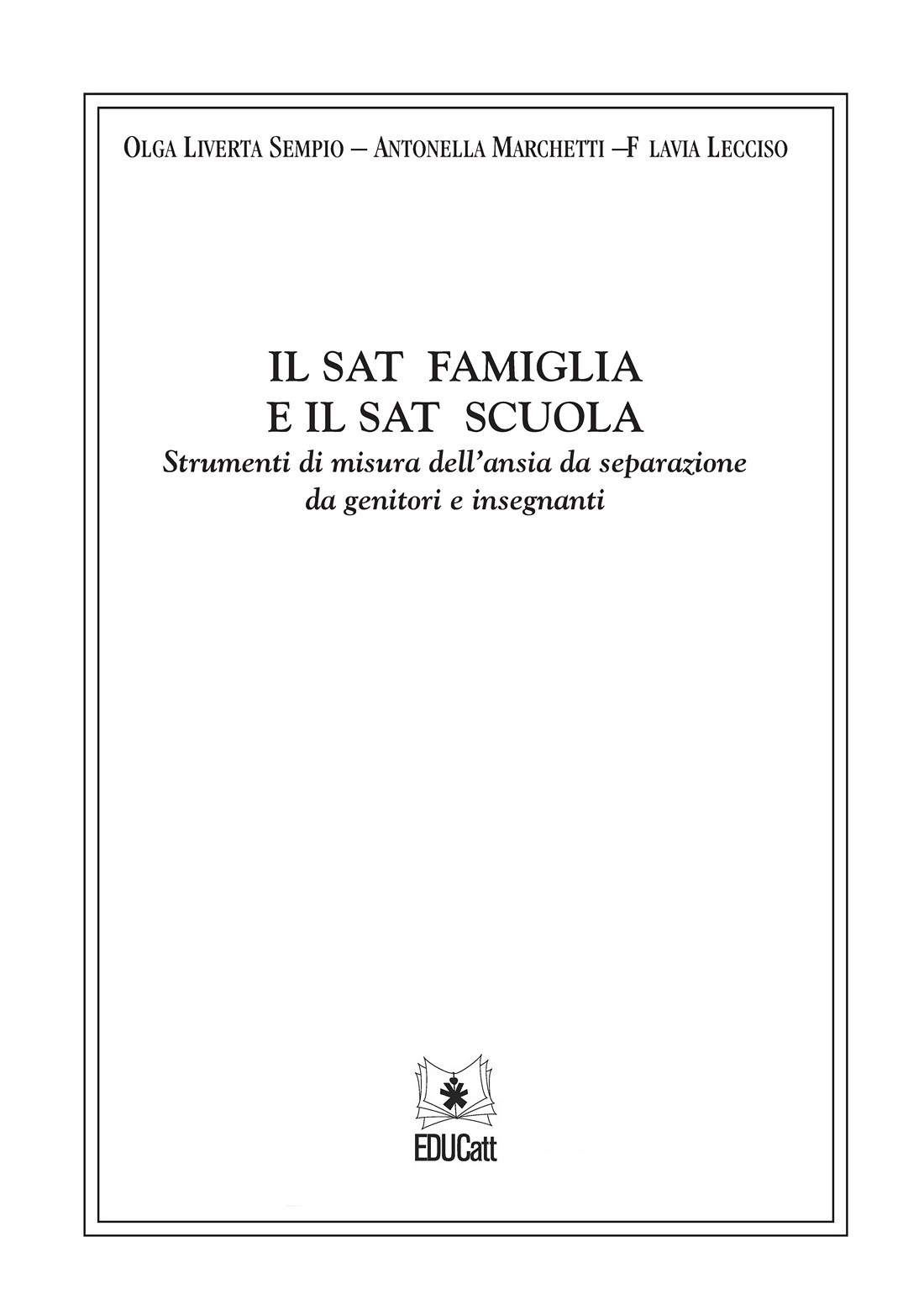 IL SAT FAMIGLIA E IL SAT SCUOLA