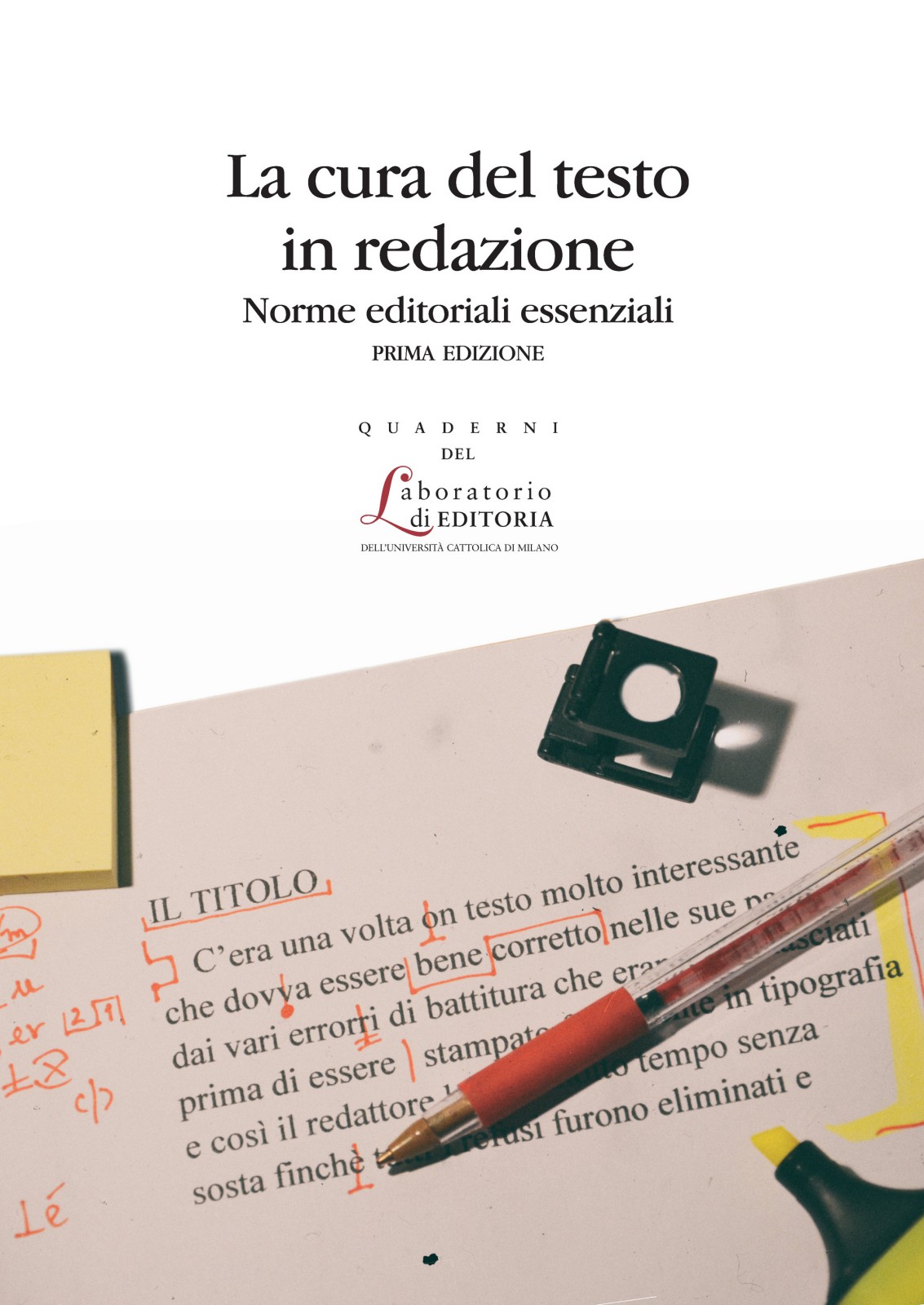 LA CURA DEL TESTO IN REDAZIONE. NORME EDITORIALI ESSENZIALI. QUADERNI QUALE 21