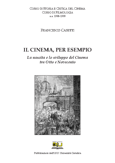 IL CINEMA, PER ESEMPIO. LA NASCITA E LO SVILUPPO DEL CINEMA TRA OTTO E NOVECENTO