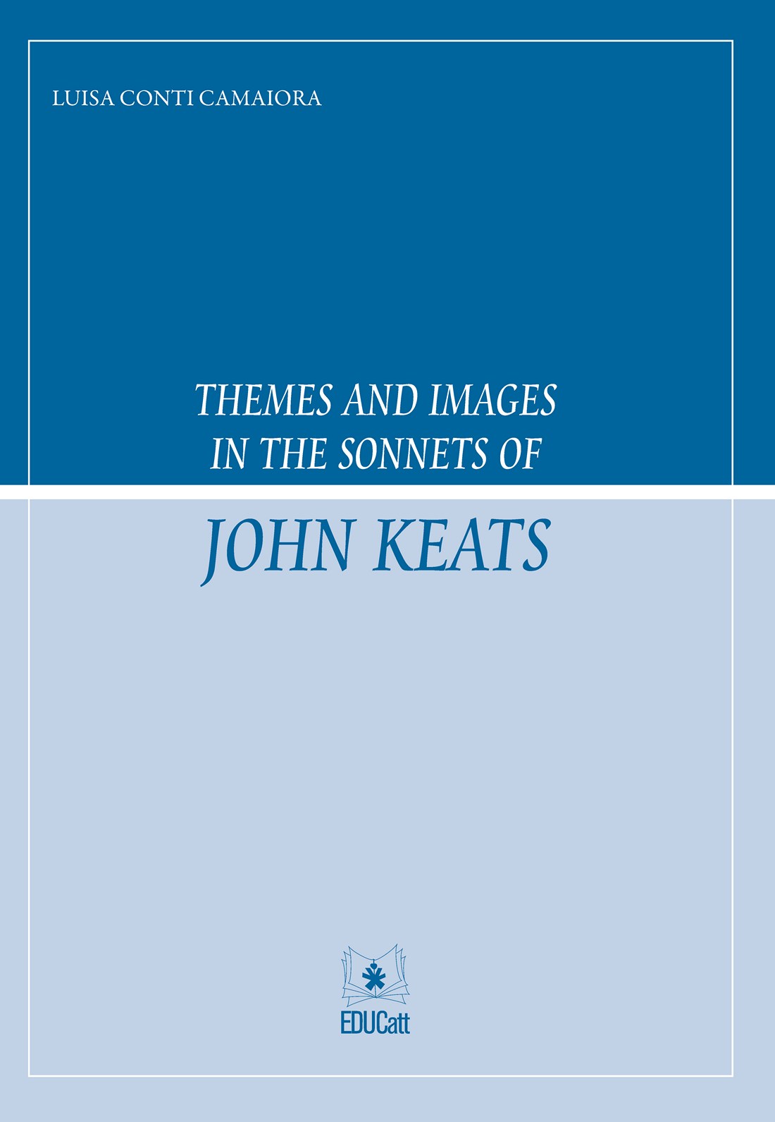 THEMES AND IMAGES IN THE SONNETS OF JOHN KEATS