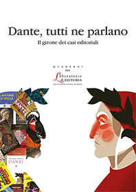 DANTE, TUTTI NE PARLANO. IL GIRONE DEI CASI EDITORIALI. QUADERNO QUALE 29