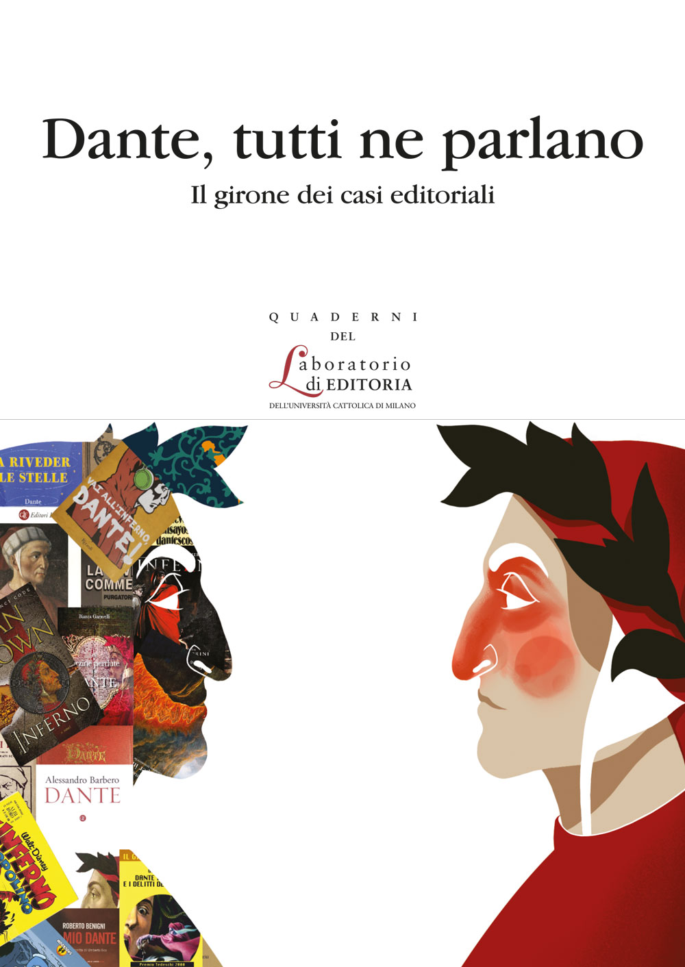 DANTE, TUTTI NE PARLANO. IL GIRONE DEI CASI EDITORIALI. QUADERNO QUALE 29