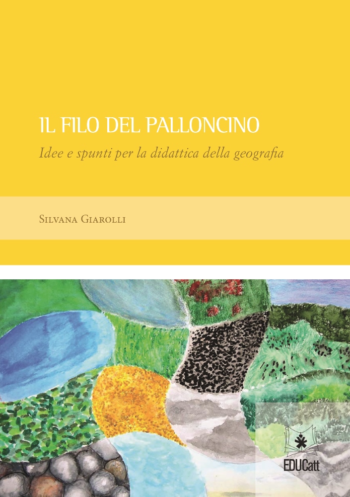 IL FILO DEL PALLONCINO. IDEE E SPUNTI PER LA DIDATTICA DELLA GEOGRAFIA