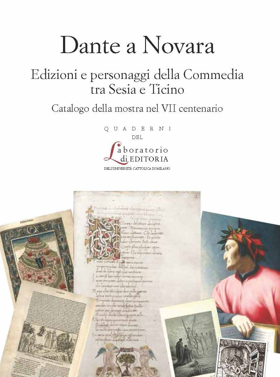 Dante a Novara. Edizioni e personaggi della Commedia tra Sesia e Ticino. Catalogo della mostra nel VII centenario Quaderno QUALE 30