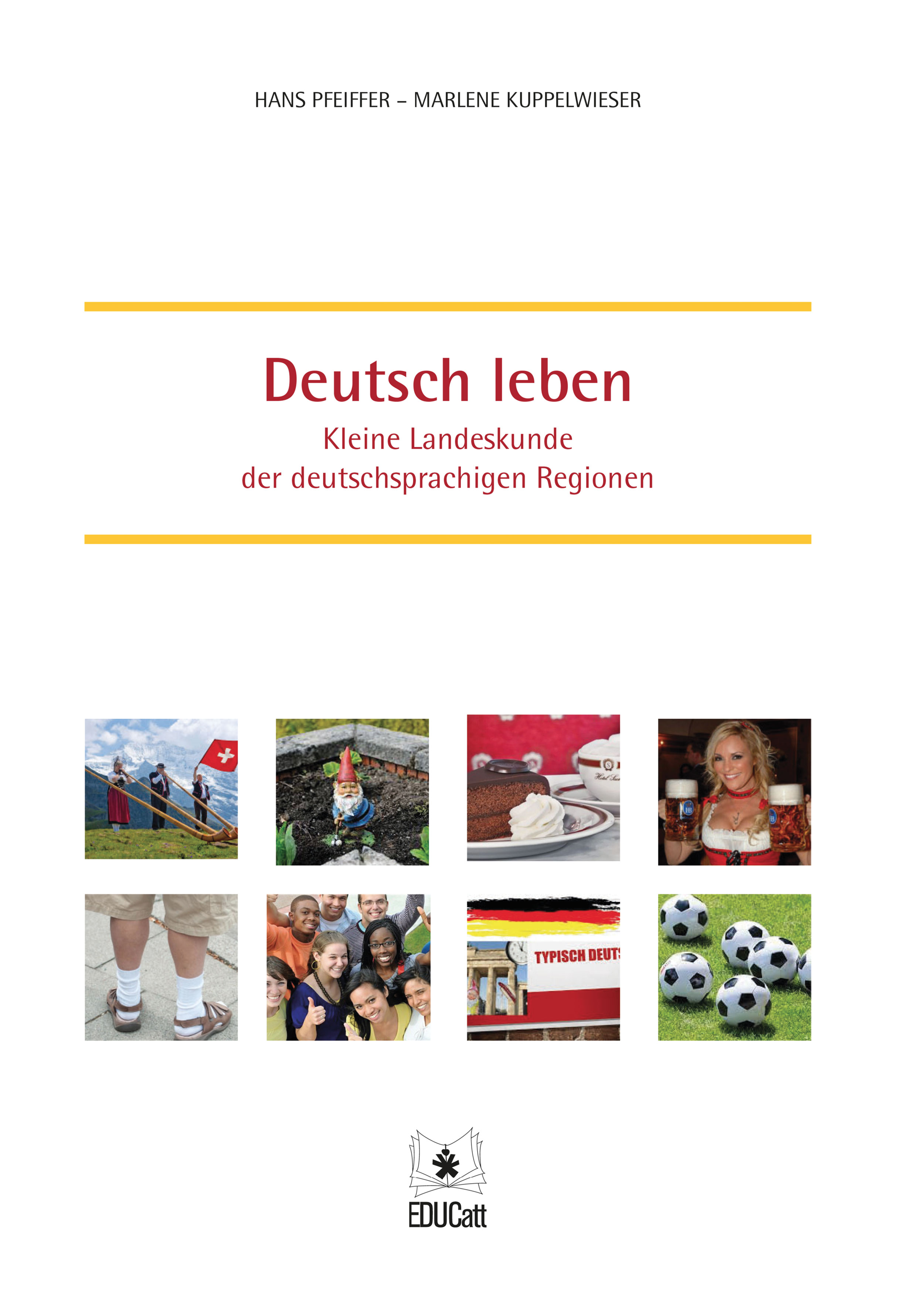 DEUTSCH LEBEN - KLEINE LANDESKUNDE DER DEUTSCHSPRACHIGEN REGIONEN