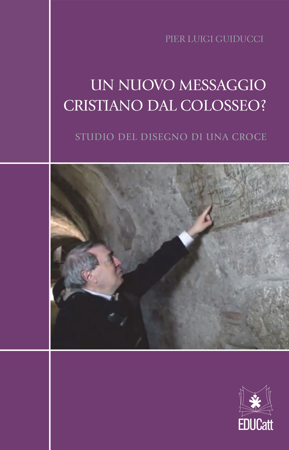 UN NUOVO MESSAGGIO CRISTIANO DAL COLOSSEO? STUDI DEL DISEGNO DI UNA CROCE