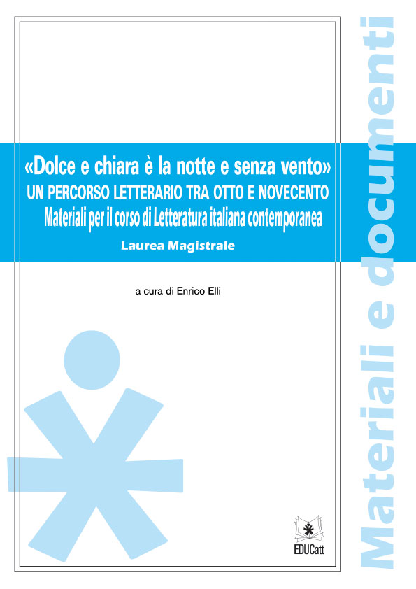 DOLCE E CHIARA E' LA NOTTE E SENZA VENTO. UN PERCORSO LETTERARIO TRA OTTO E NOVECENTO. MATERIALI PE