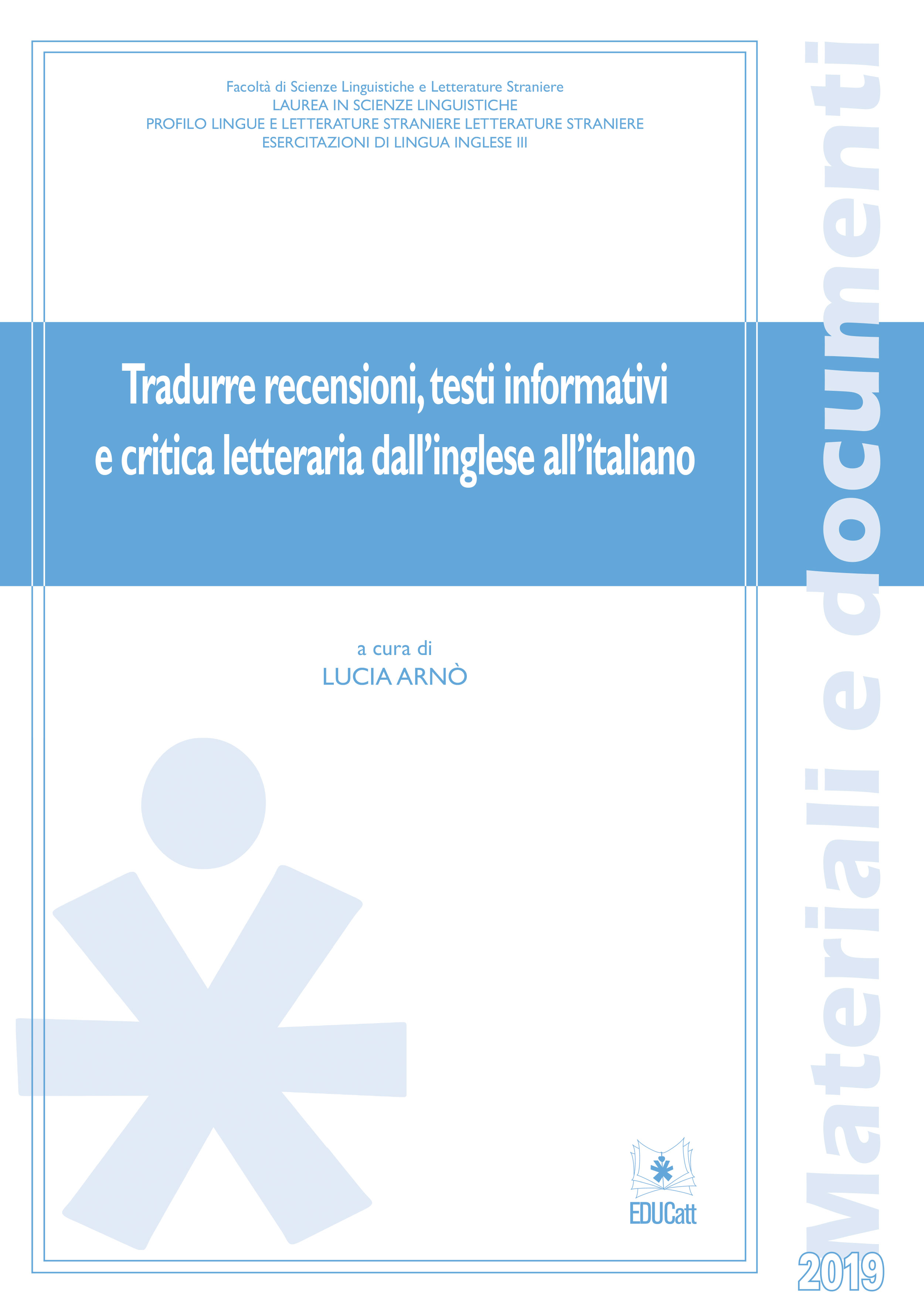 TRADURRE RECENSIONI, TESTI INFORMATIVI E CRITICA LETTERARIA DALL'INGLESE ALL'ITALIANO (PROFILO LINGUE E LETT. STRAN.