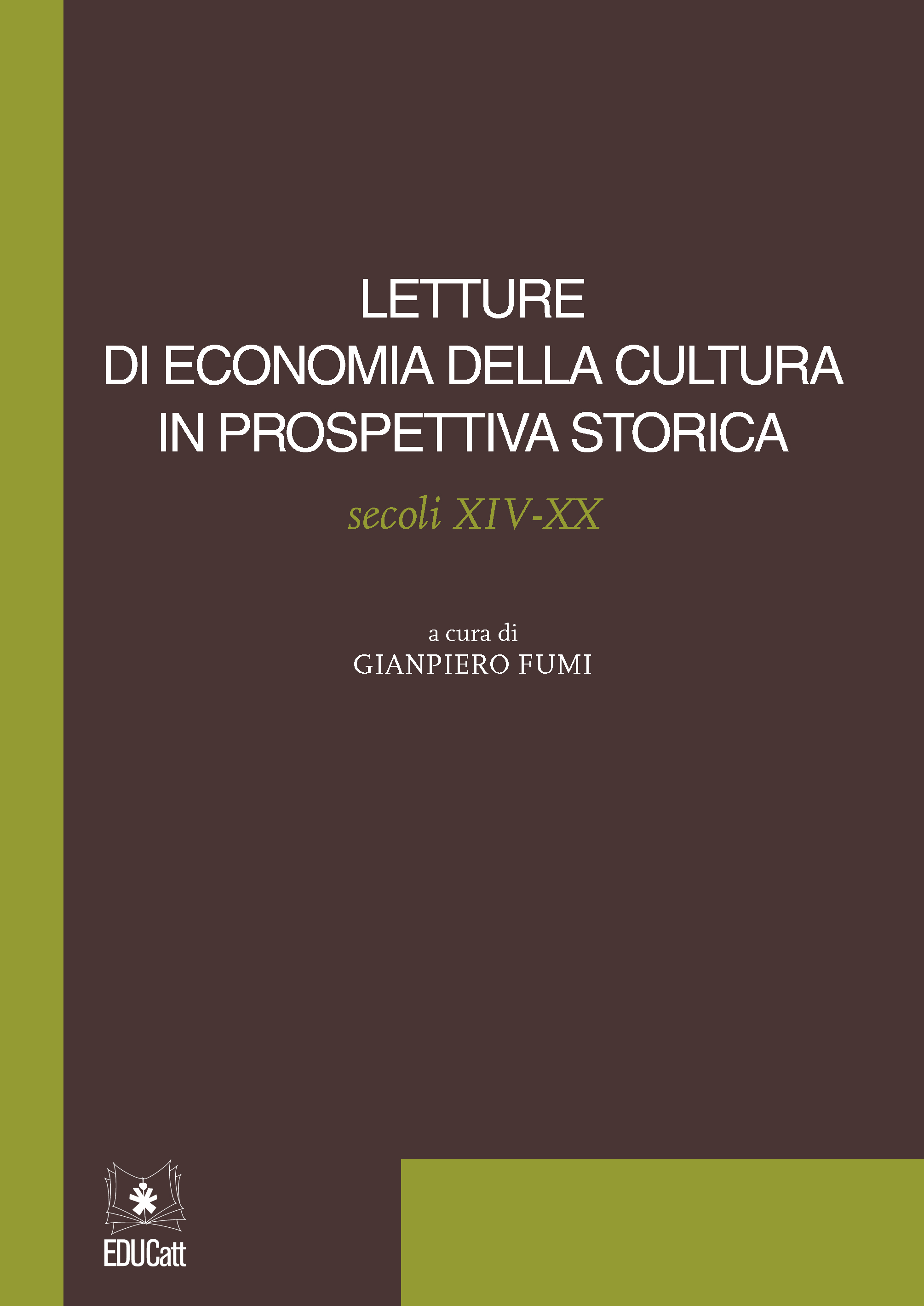 LETTURE DI ECONOMIA DELLA CULTURA IN PROSPETTIVA STORICA