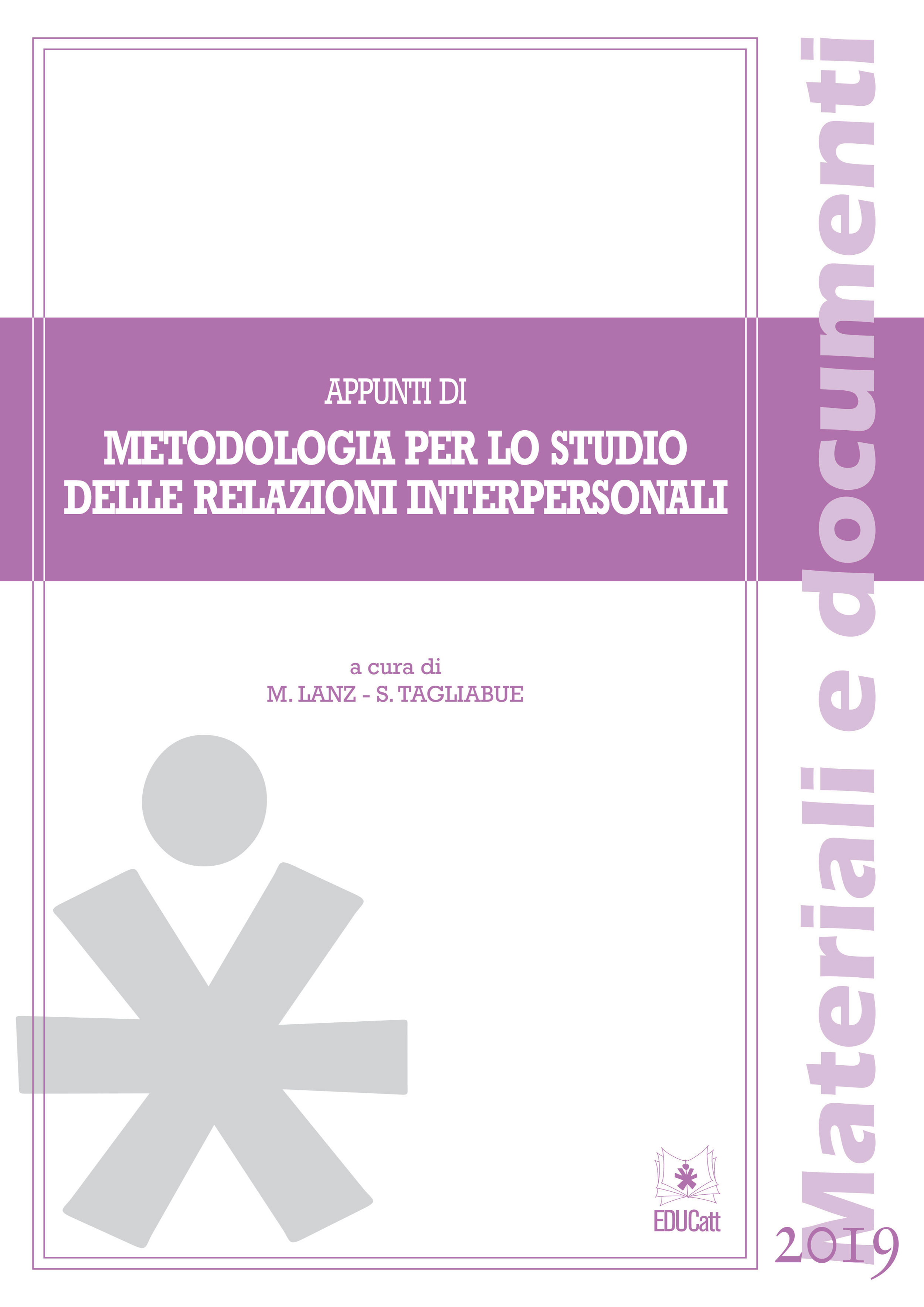 METODOLOGIA PER LO STUDIO DELLE RELAZIONI INTERPERSONALI