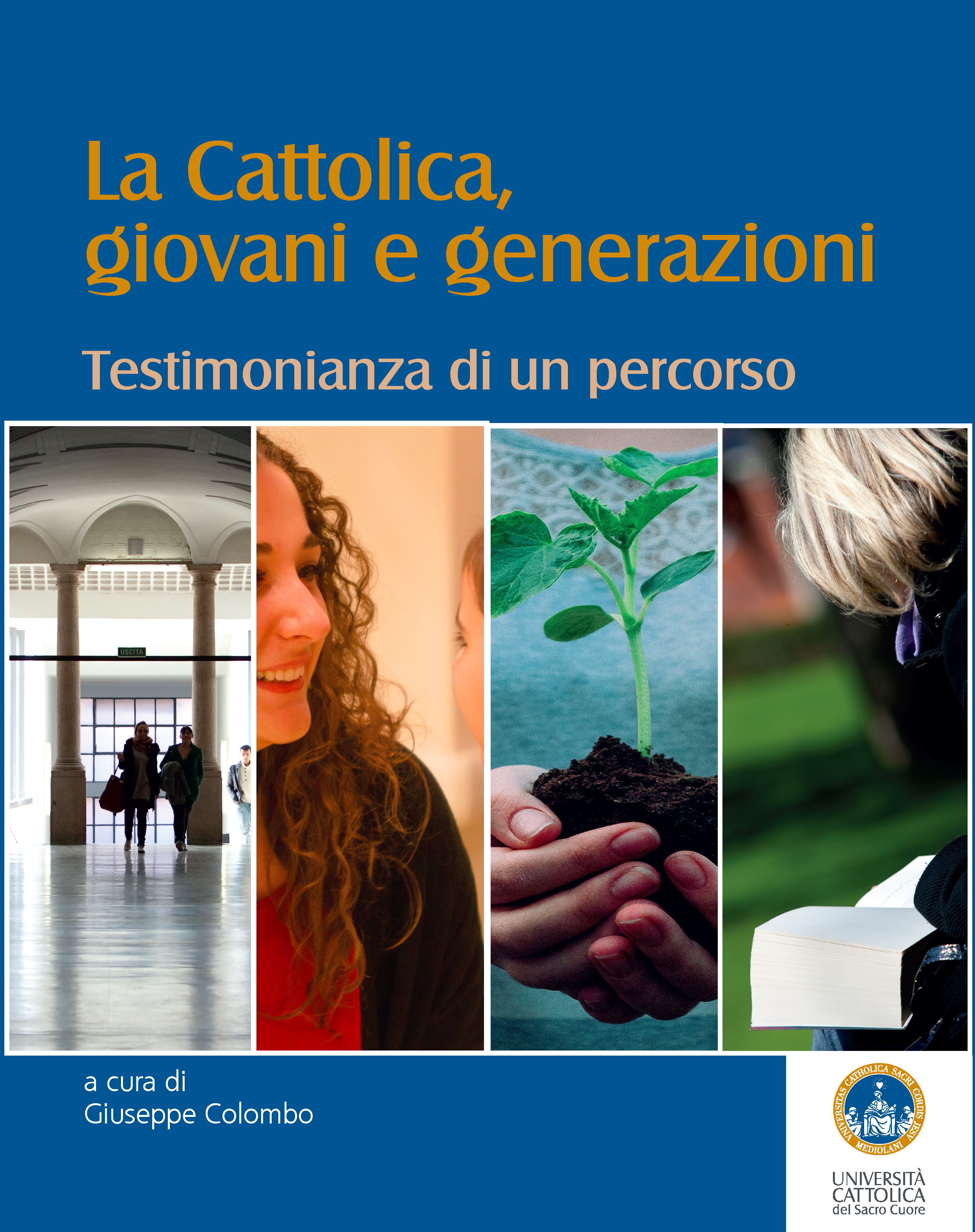 LA CATTOLICA, GIOVANI E GENERAZIONI