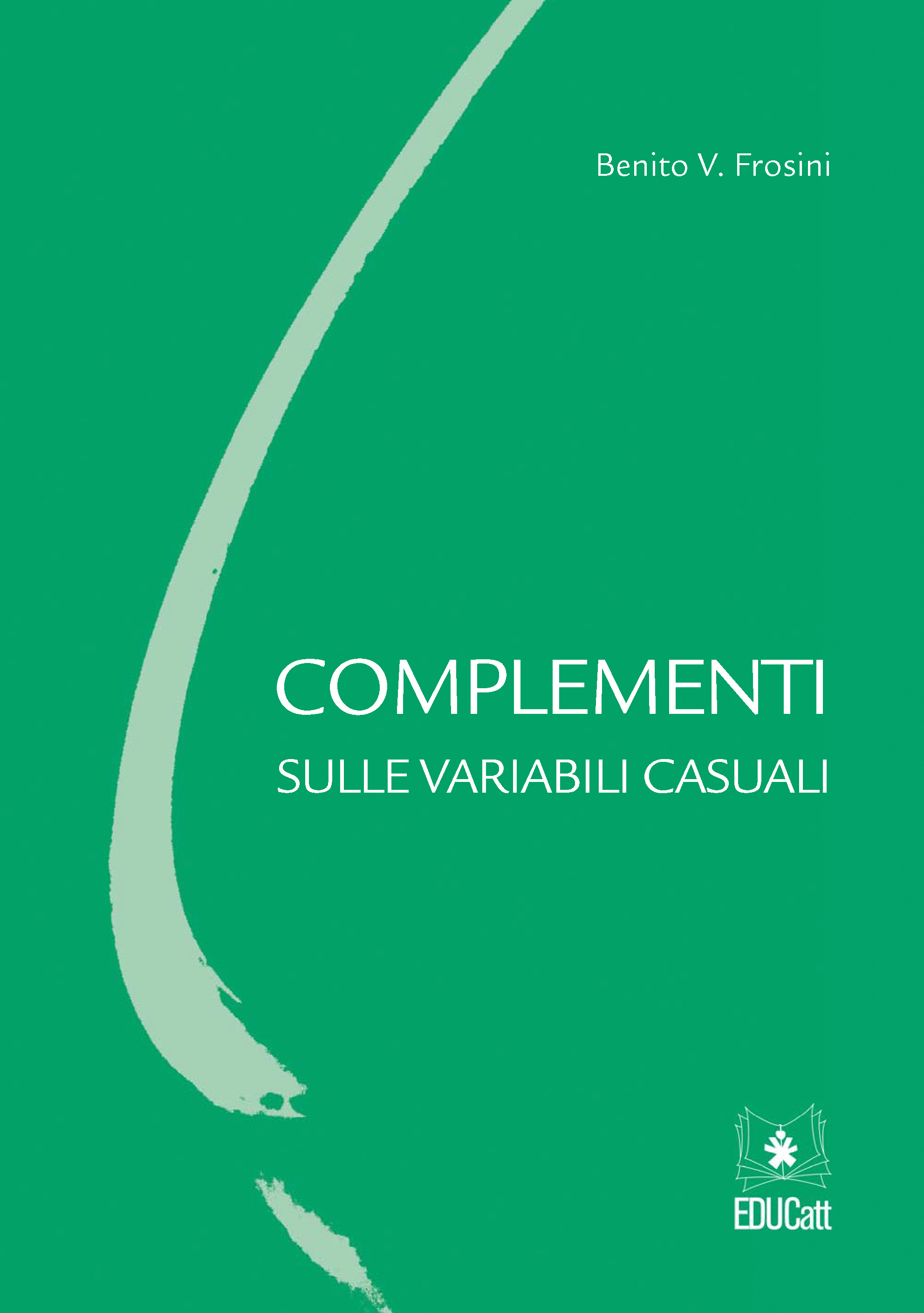 COMPLEMENTI SULLE VARIABILI CASUALI