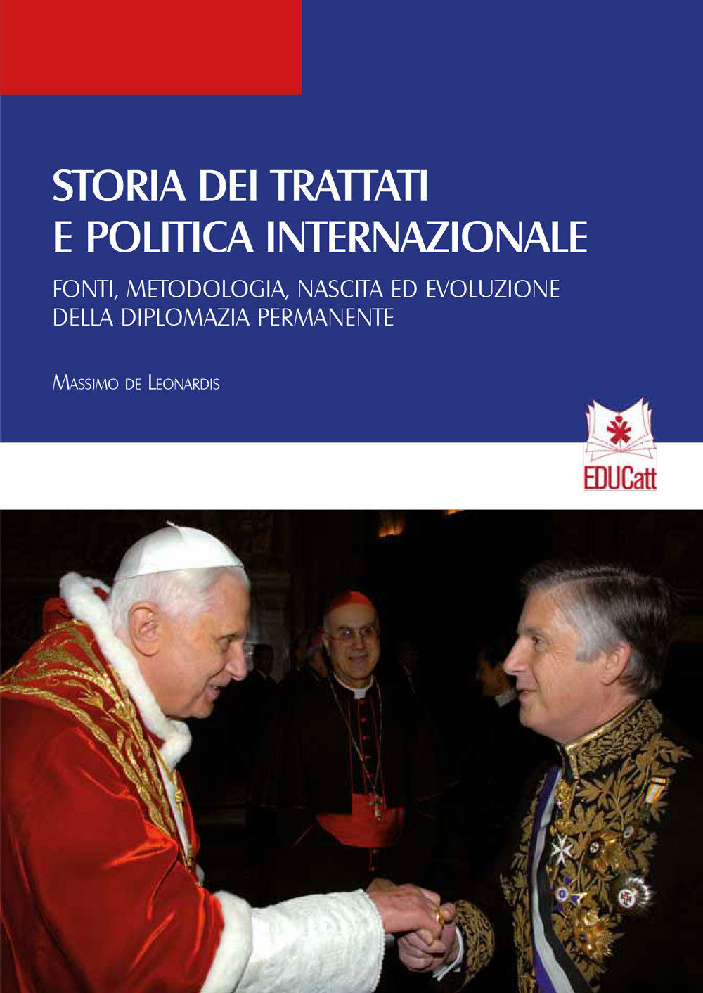 STORIA DEI TRATTATI E POLITICA INTERNAZIONALE