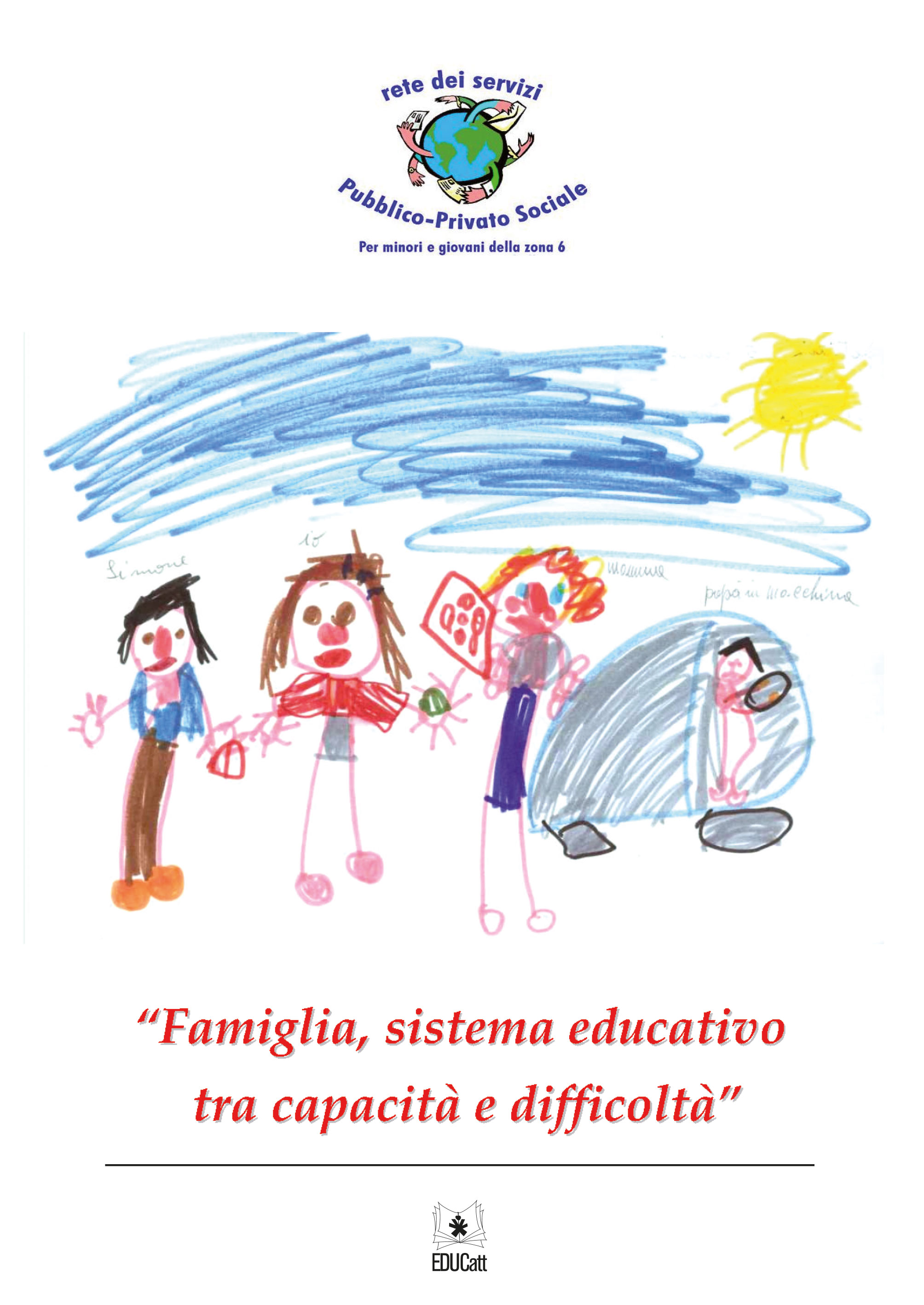 FAMIGLIA, SISTEMA EDUCATIVO TRA CAPACITA E DIFFICOLTA