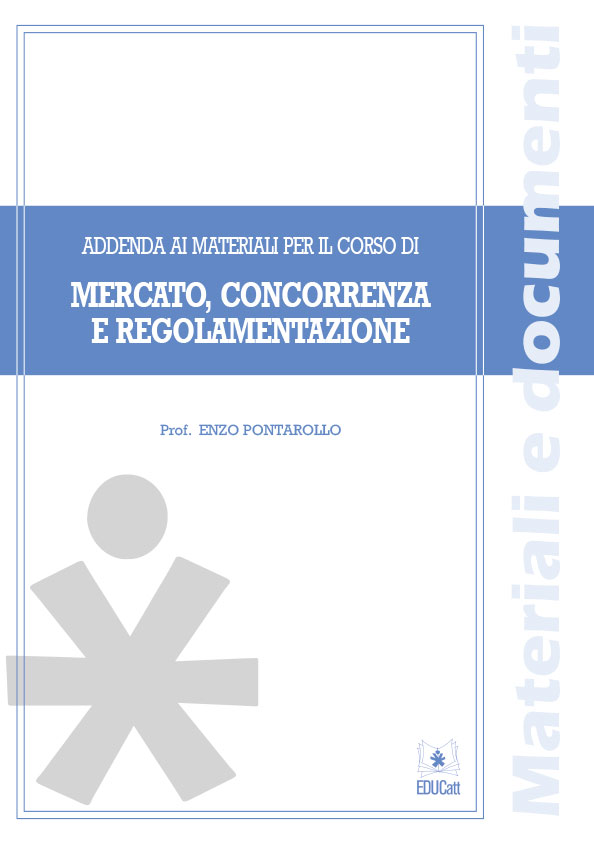 MATERIALI PER IL CORSO DI MERCATO, CONCORRENZA E REGOLAMENTAZIONE