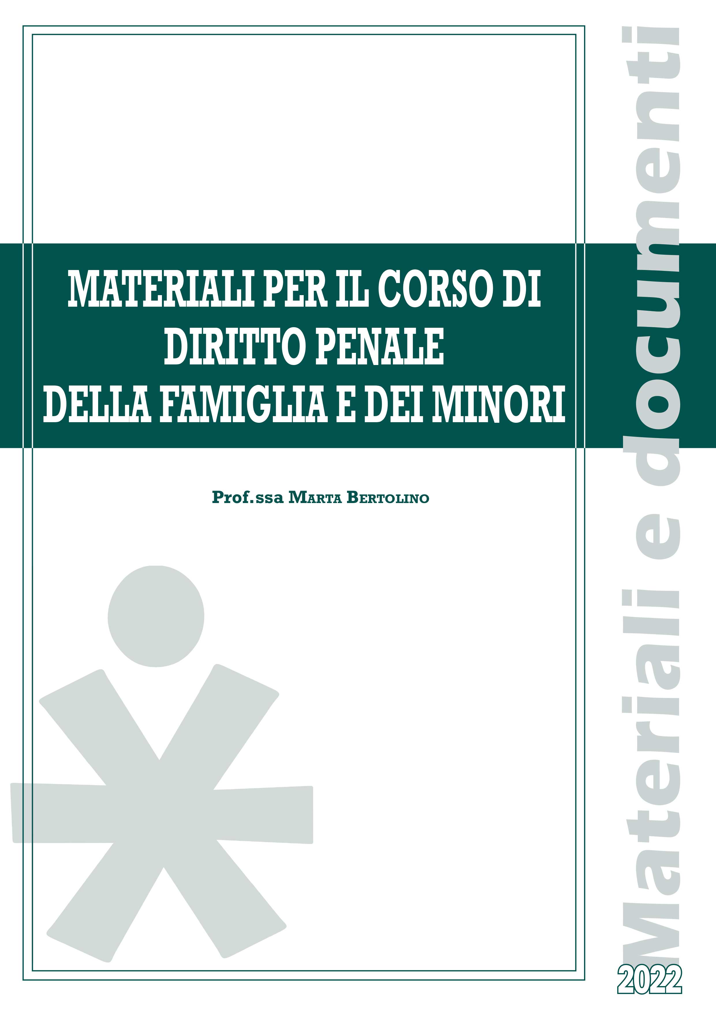 Materiali per il corso di Diritto penale della famiglia e dei minori 2022