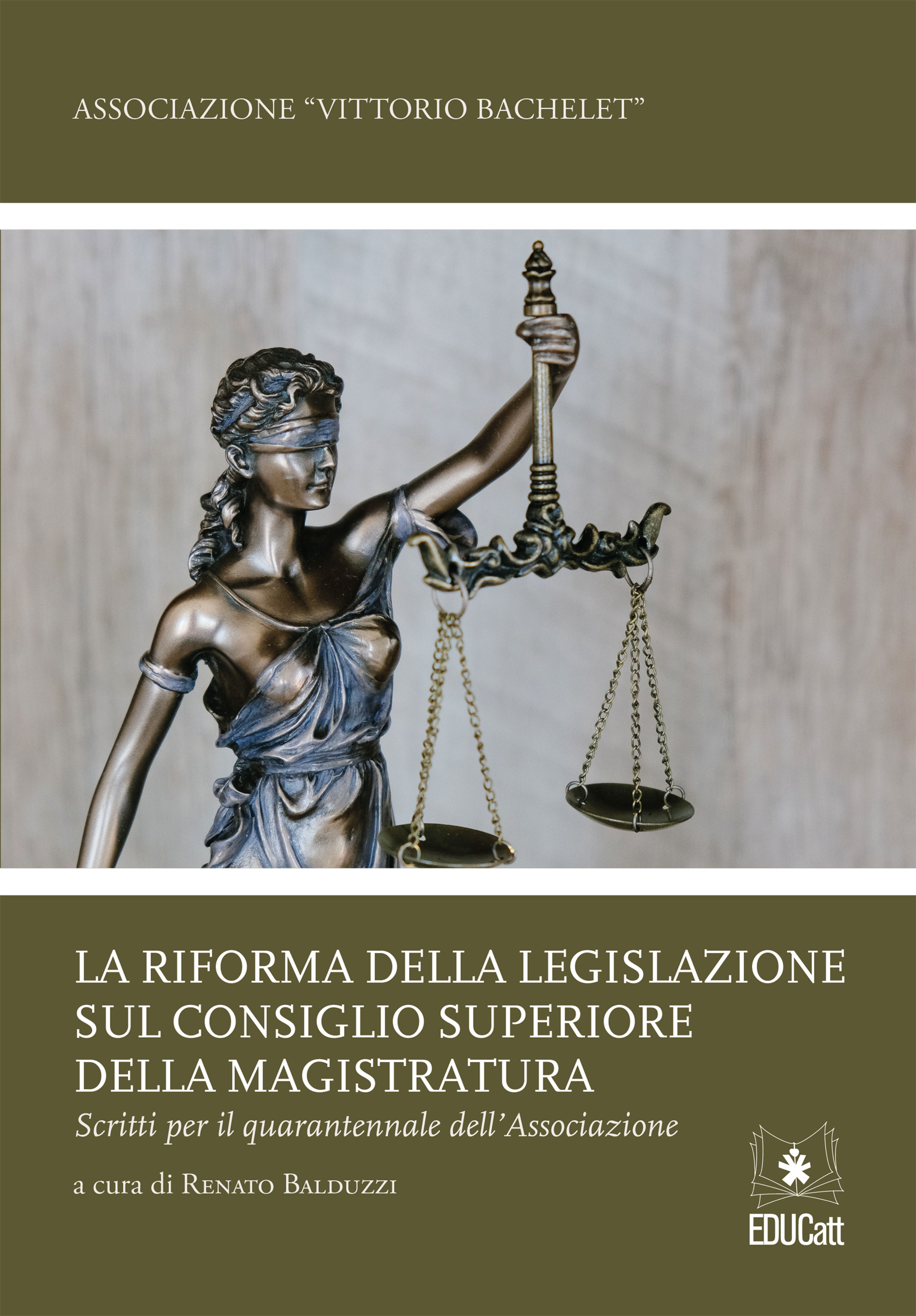 LA RIFORMA DELLA LEGISLAZIONE SUL CONSIGLIO SUPERIORE DELLA MAGISTRATURA