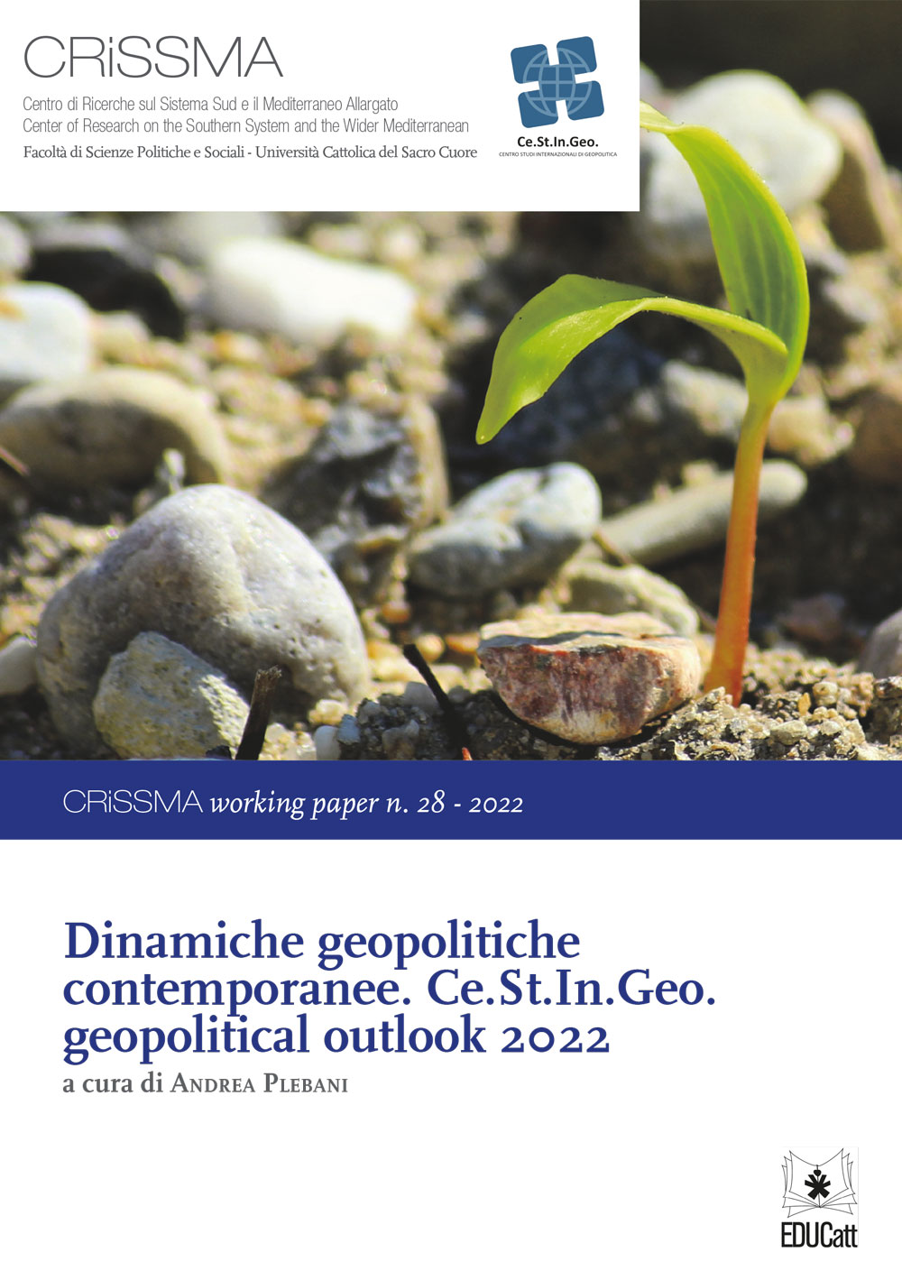 DINAMICHE GEOPOLITICHE CONTEMPORANEE.CE.ST.IN.GEO. GEOPOLITICAL OUTLOOK 2022. CRISSMA WORKING PAPER N.28-2022