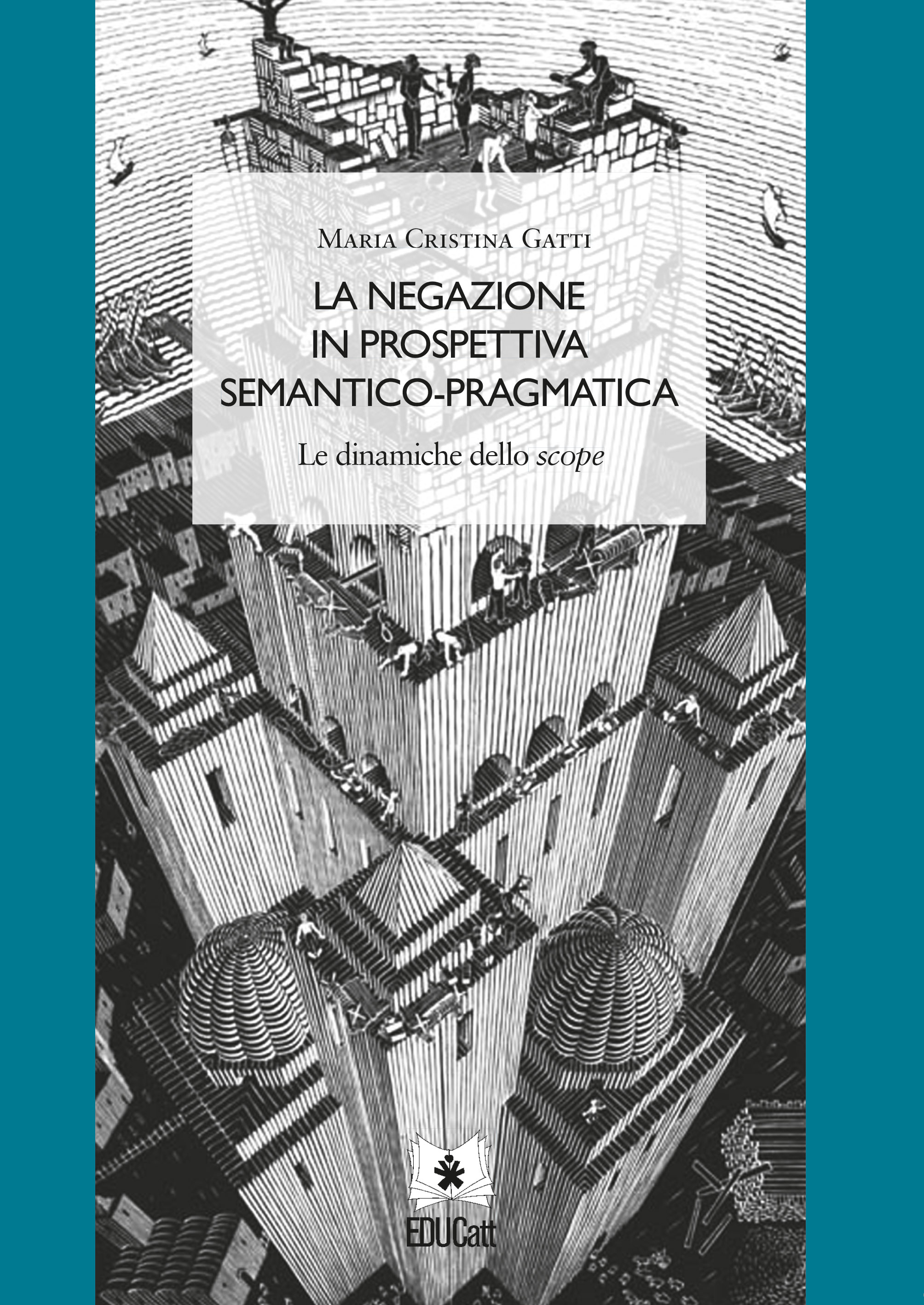 LA NEGAZIONE IN PROSPETTIVA SEMANTICO - PRAGMATICA. LE DINAMICHE DELLO SCOPE