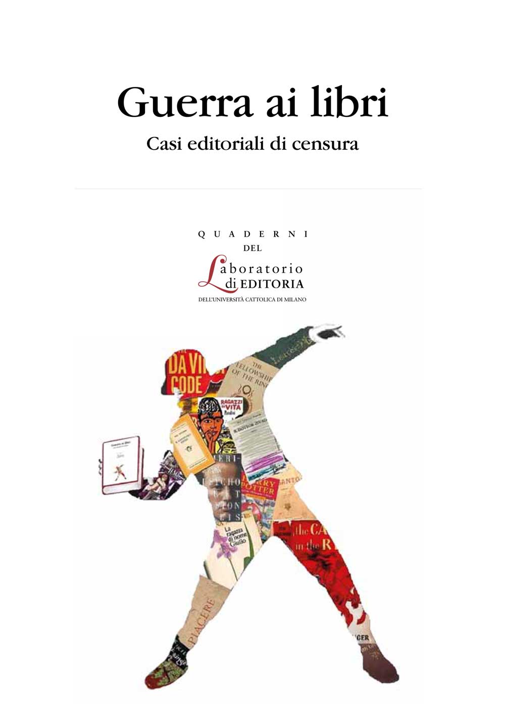 Guerra ai libri. Casi editoriali di censura