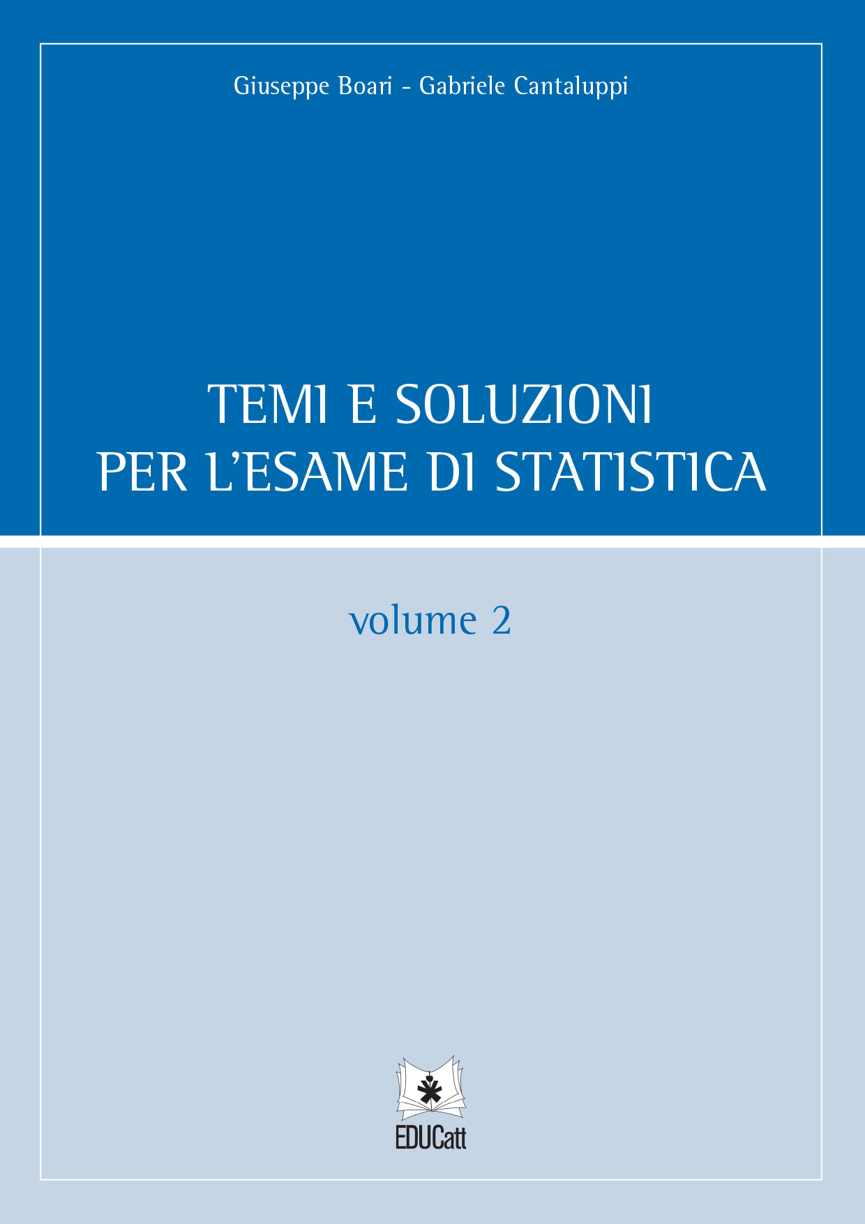 TEMI E SOLUZIONI PER L'ESAME DI STATISTICA VOLUME 2 (BLU)