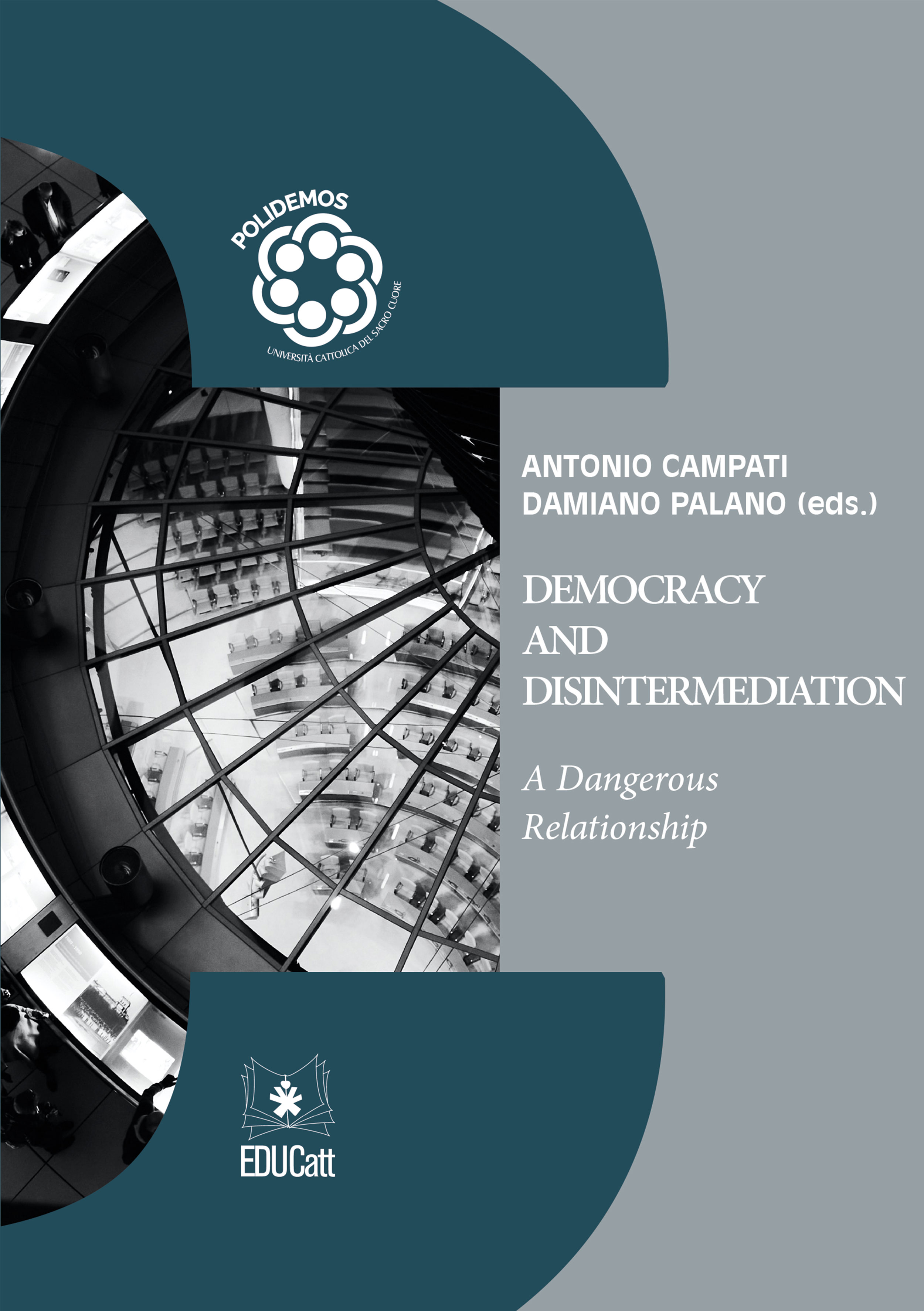 DEMOCRACY AND DISINTERMEDIATION. A DANGEROUS RELATIONSHIP - QUADERNI POLIDEMOS 3