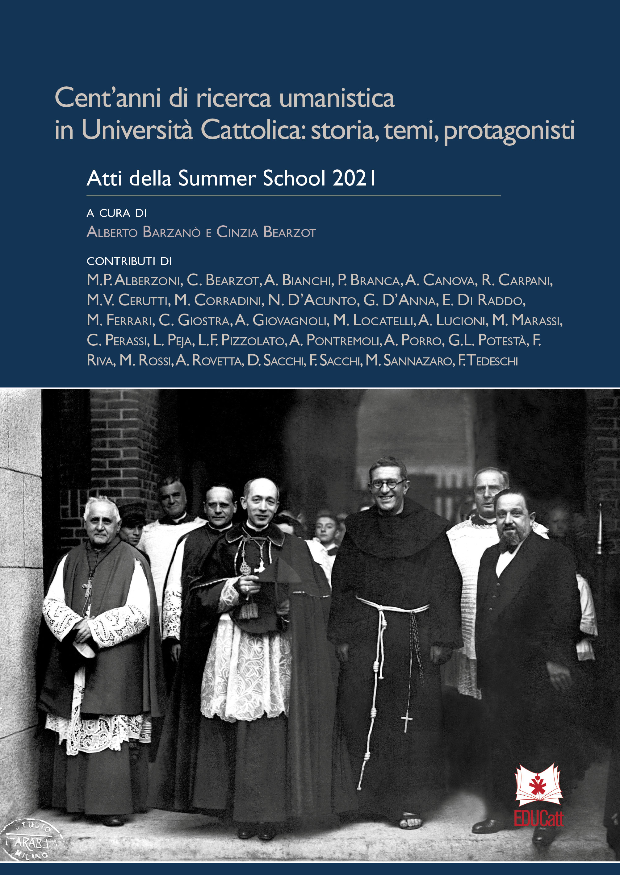 Cent’anni di ricerca umanistica in Università Cattolica: storia, temi, protagonisti. Atti della Summer School 2021