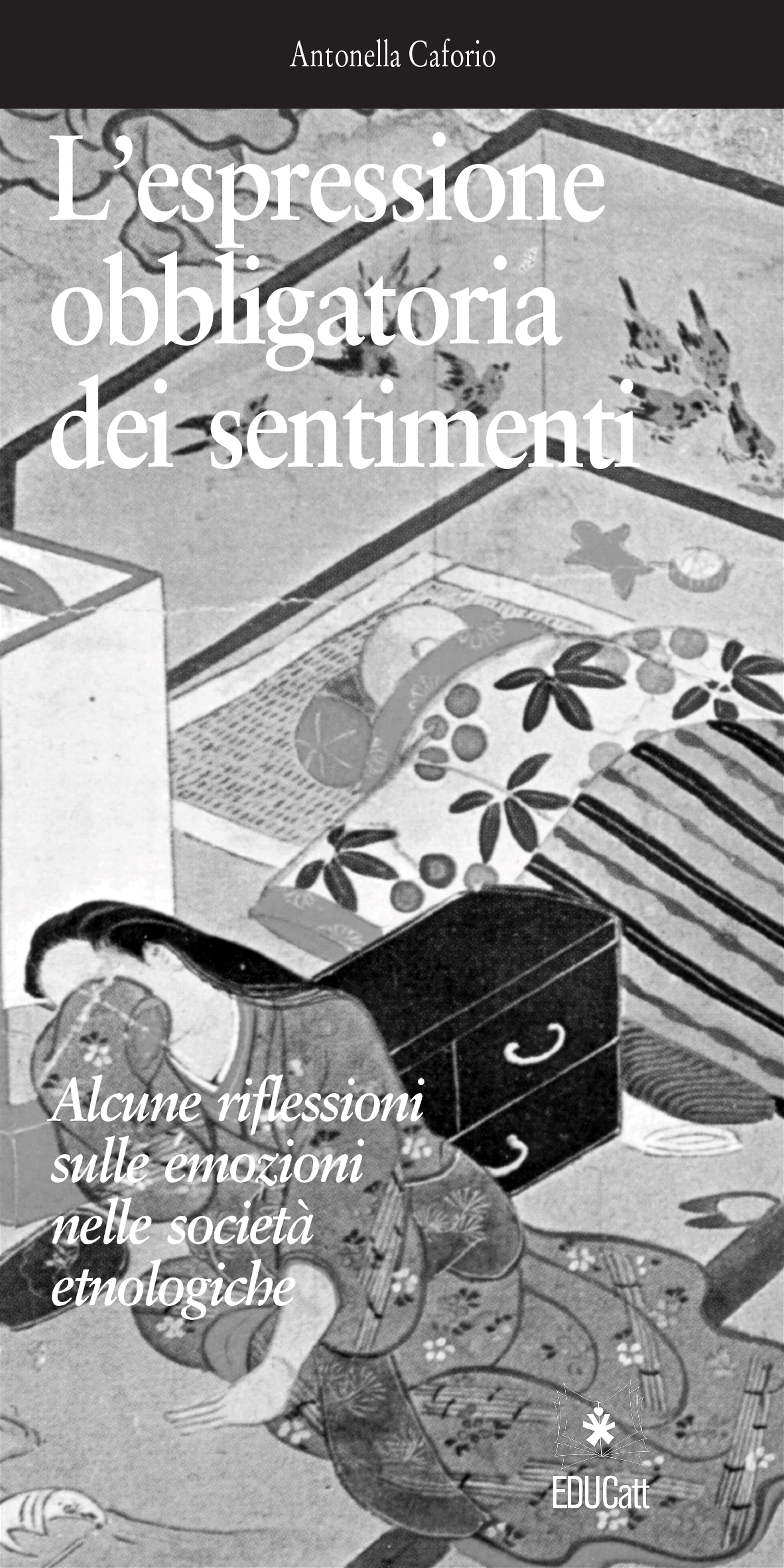 L’espressione obbligatoria dei sentimenti - Alcune riflessioni sulle emozioni nelle società etnologiche