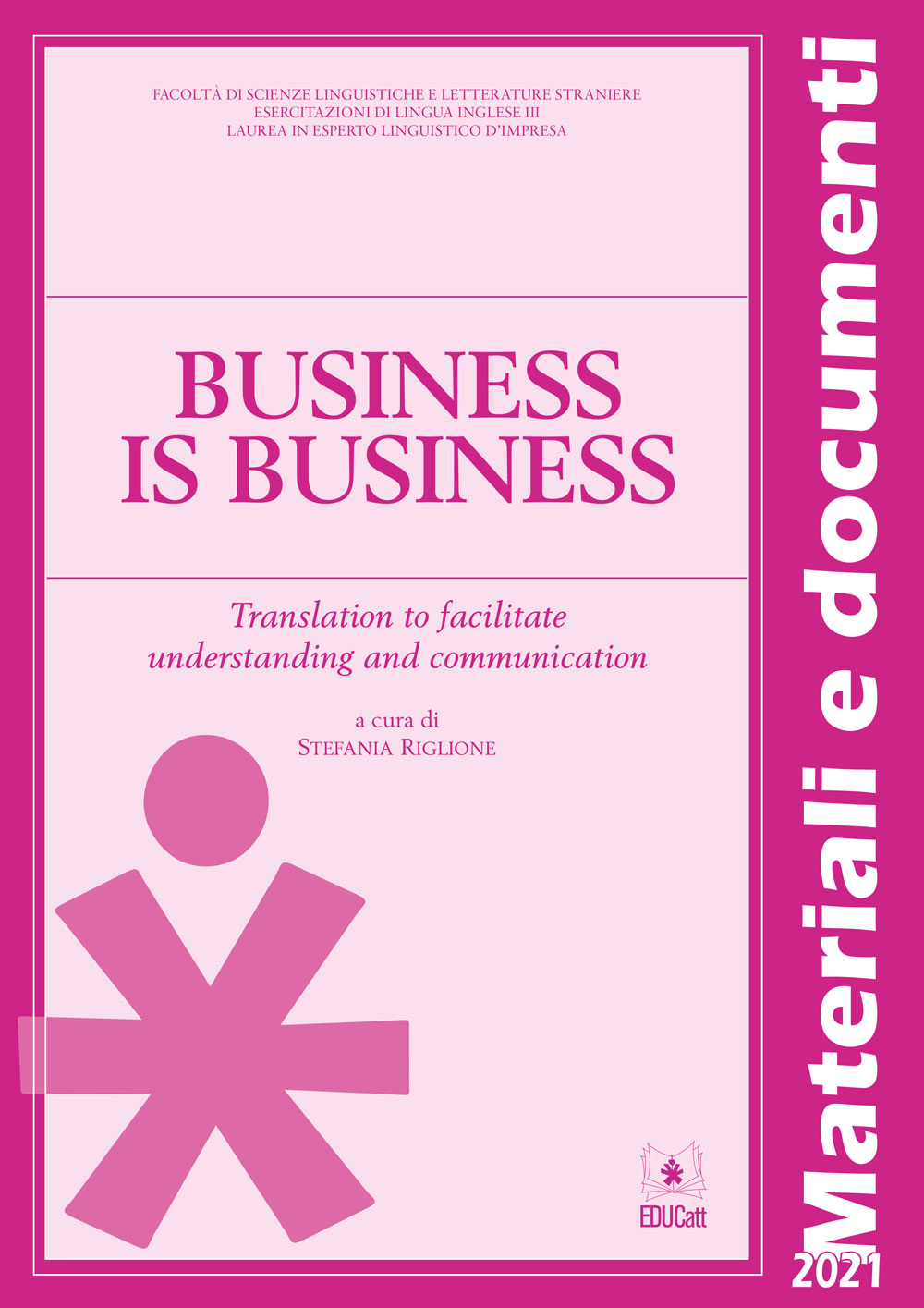 Business is business. Translation to facilitate understanding and communication