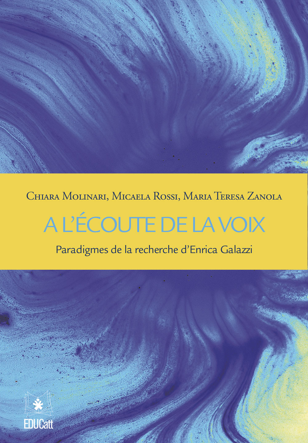 A l’ecoute de la voix.  Paradigmes de la recherche d’Enrica Galazzi (GLI STUDI DELL'OTPL)