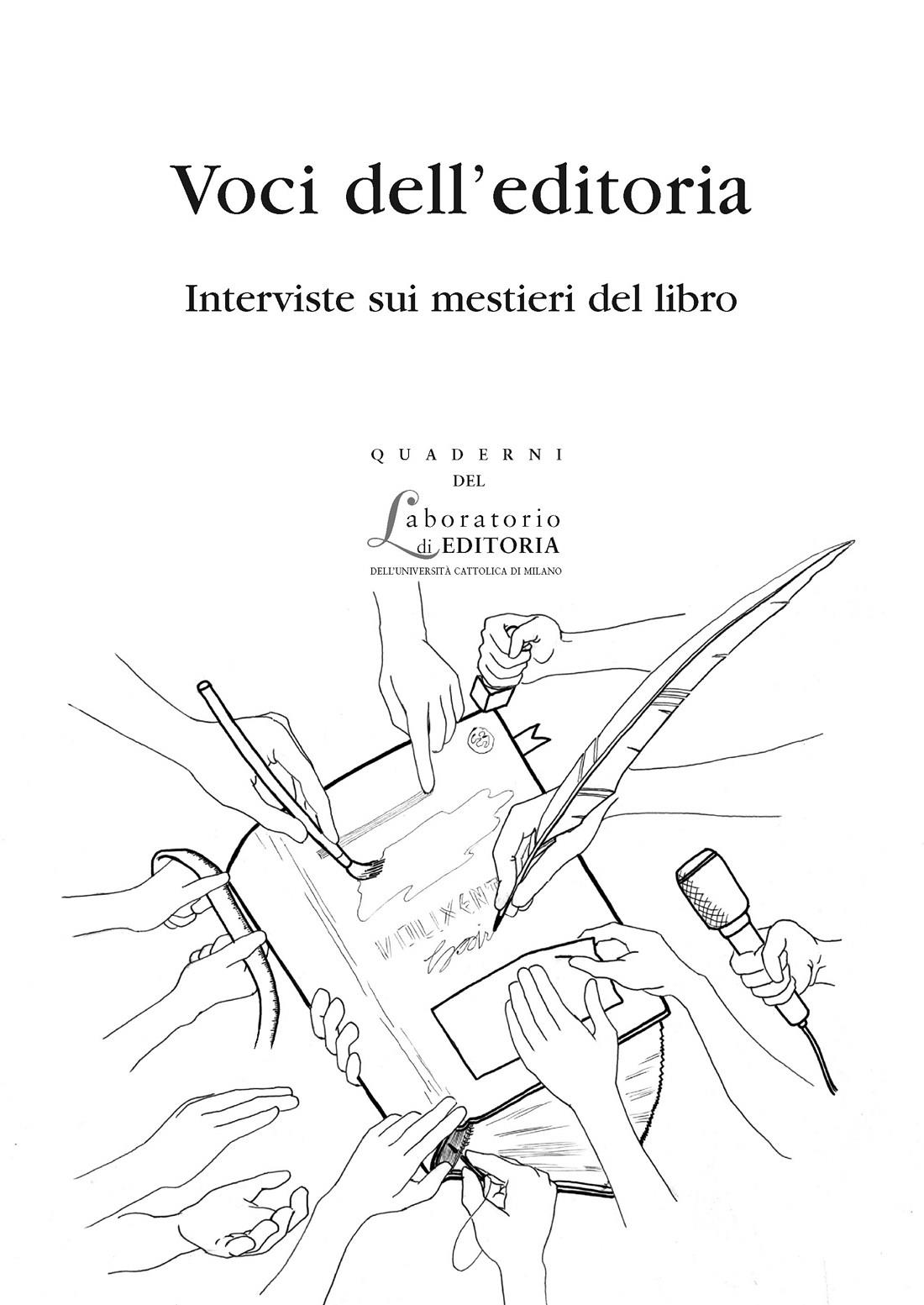 VOCI DELL'EDITORIA. INTERVISTE SUI MESTIERI DEL LIBRO. QUADERNI QUALE 6