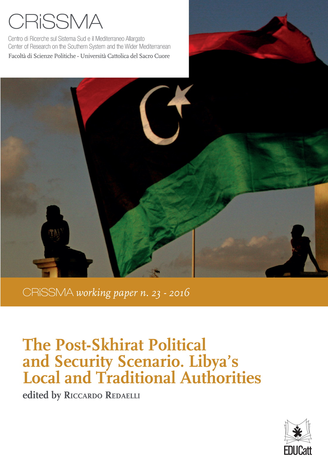 THE POST-SKHIRAT POLITICAL AND SECURITY SCENARIO. LIBIA'S LOCAL AND TRADITIONAL AUTHORITIES