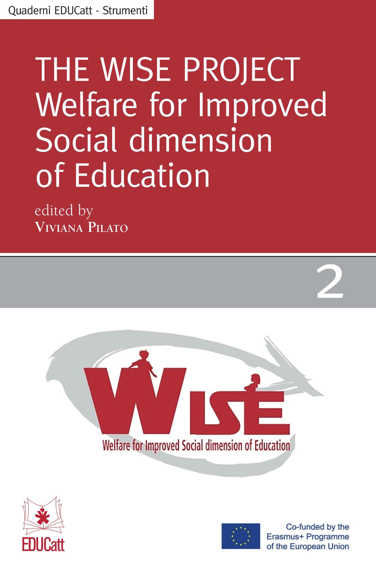 THE WISE PROJECT. WELFARE FOR IMPROVED SOCIAL DIMENSION OF EDUCATION