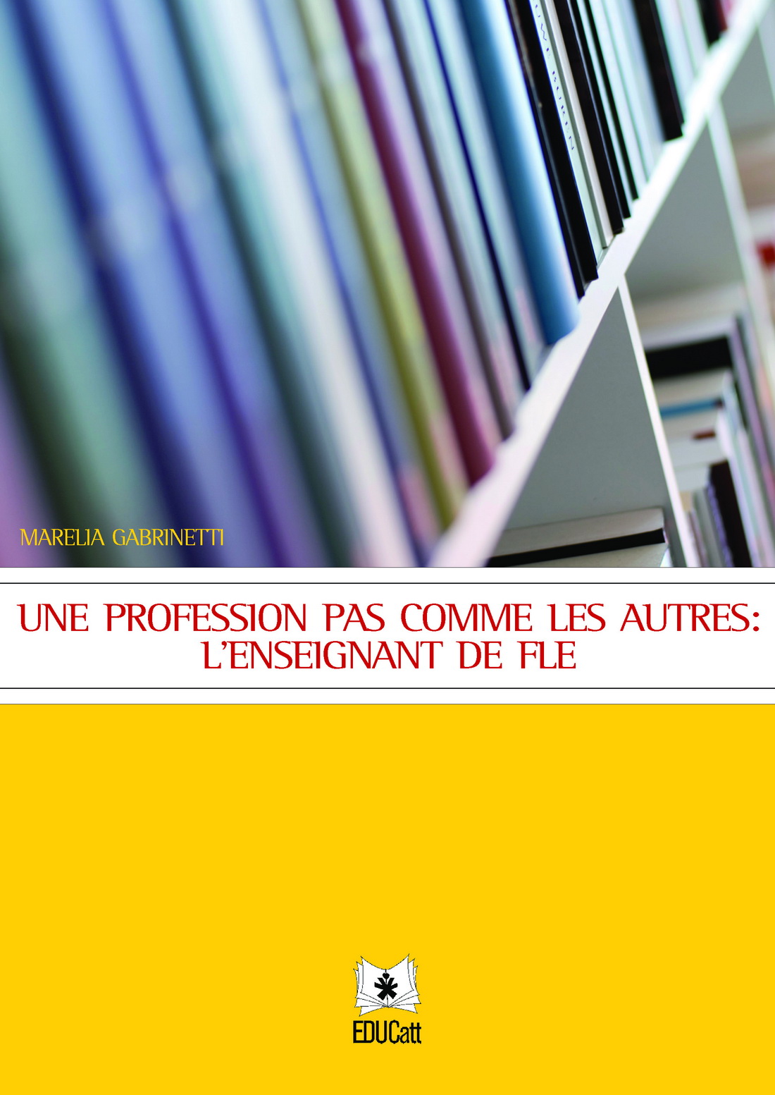 UNE PROFESSION PAS COMME LES AUTRES: L'ENSEIGNANT DE FLE