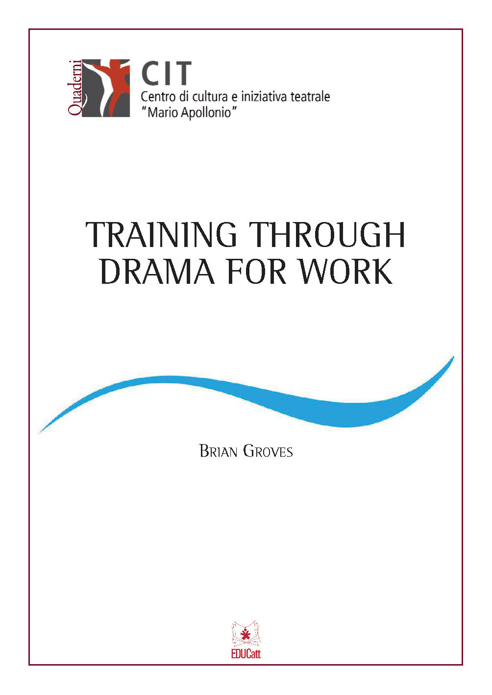 TRAINING THROUGH DRAMA FOR WORK