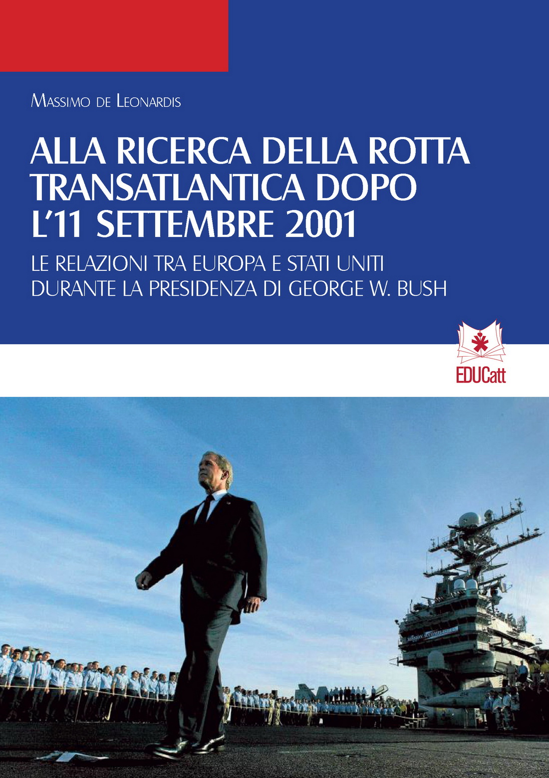 ALLA RICERCA DELLA ROTTA TRANSATLANTICA DOPO L'11 SETTEMBRE 2001 (QDSP 9/10 2016)