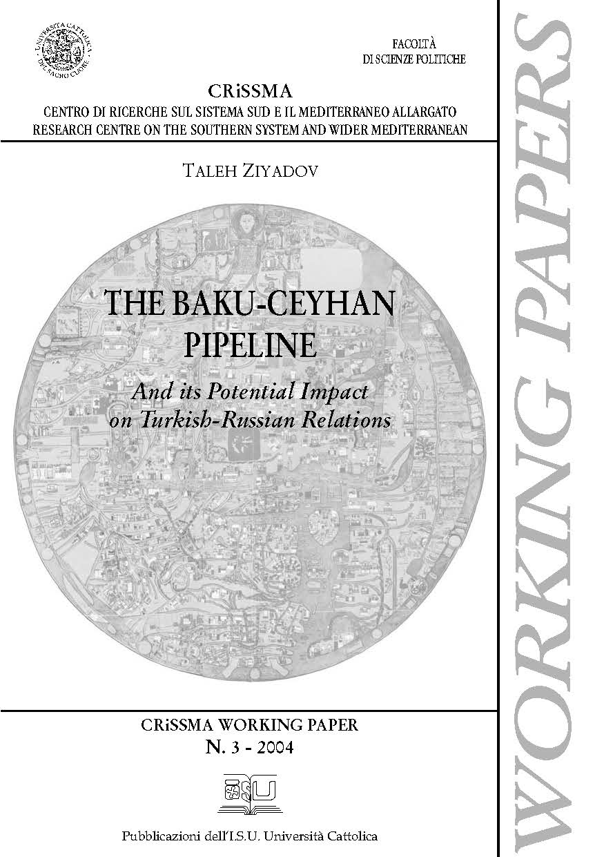 THE BAKU-CEYHAN PIPELINE. CRISSMA WORKING PAPER N. 3-2004