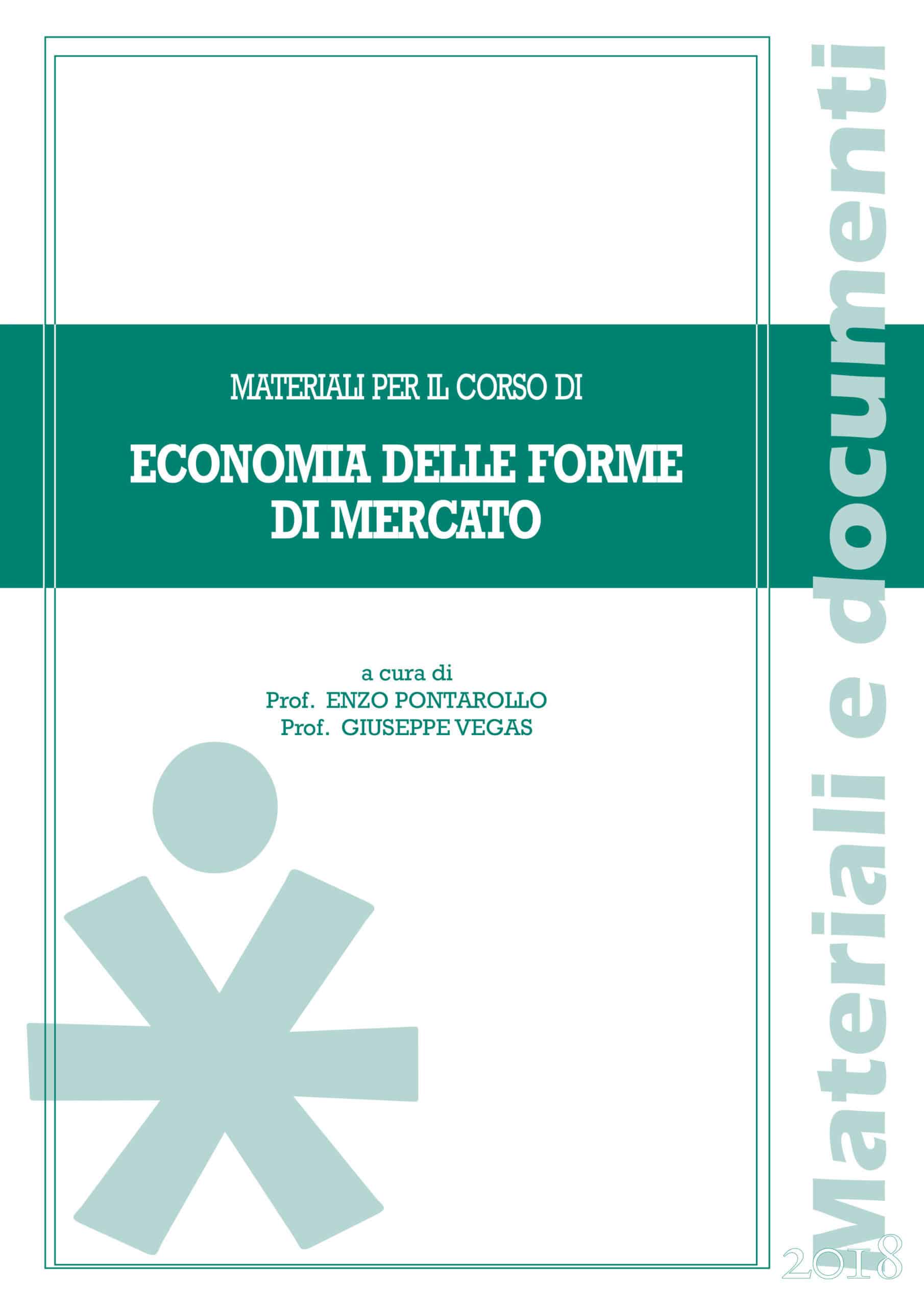 MATERIALI PER IL CORSO DI ECONOMIA DELLE FORME DI MERCATO 2018