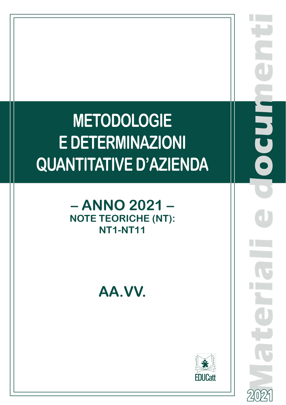 METODOLOGIE E DETERMINAZIONI QUANTITATIVE D'AZIENDA (2021). NOTE TEORICHE 1 - 11