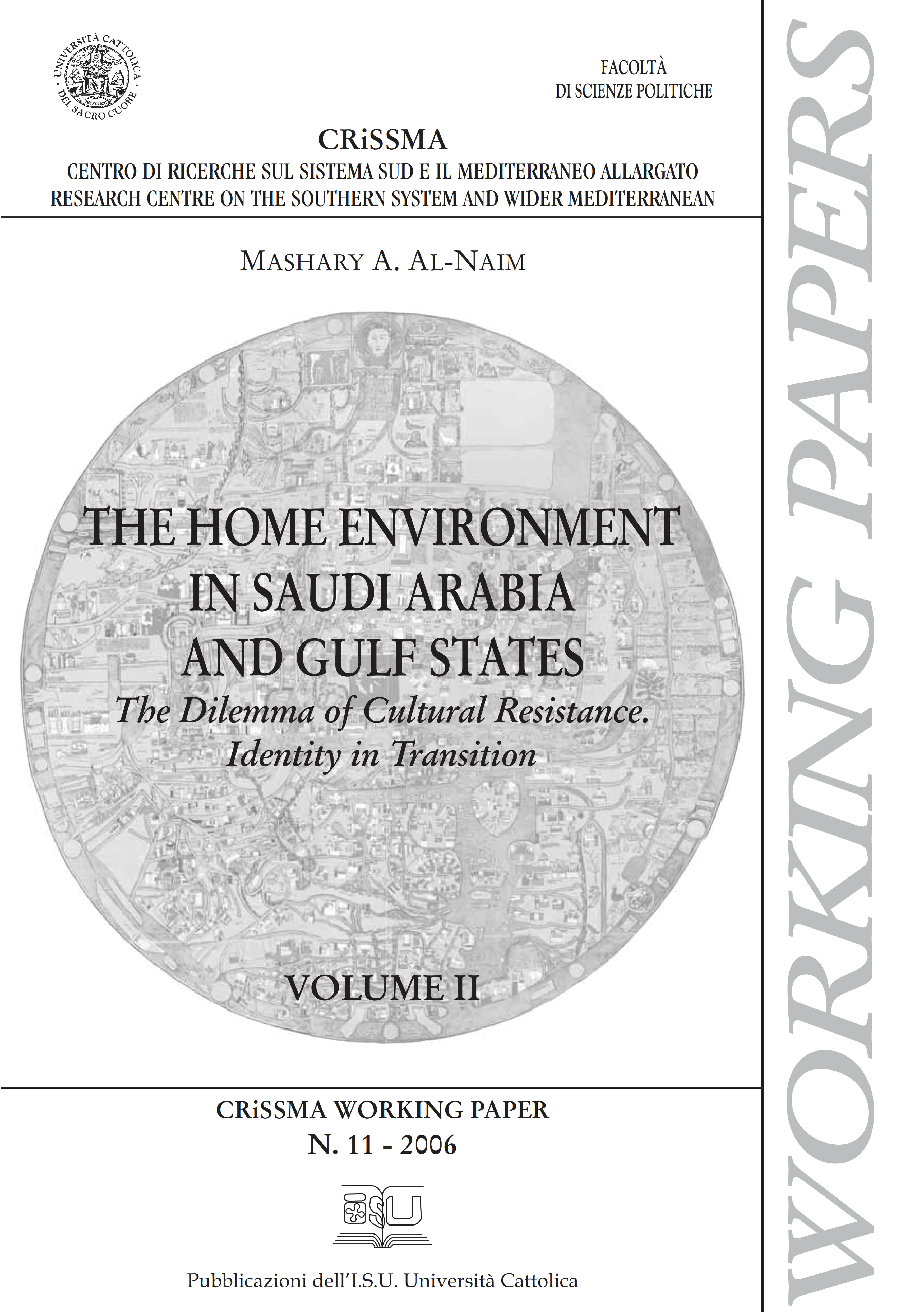 THE HOME ENVIRONMENT IN SAUDI ARABIA AND GULF STATES. VOL.II CRISSMA WORKING PAPER N. 11-2006