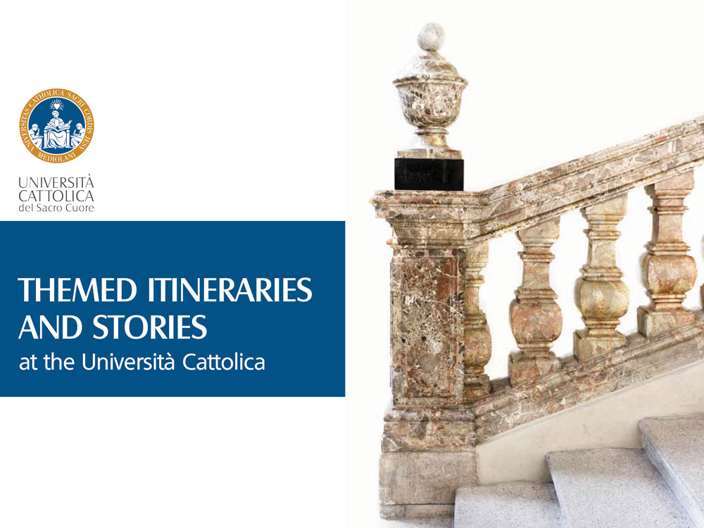 Themed Itineraries and Stories at the Università Cattolica