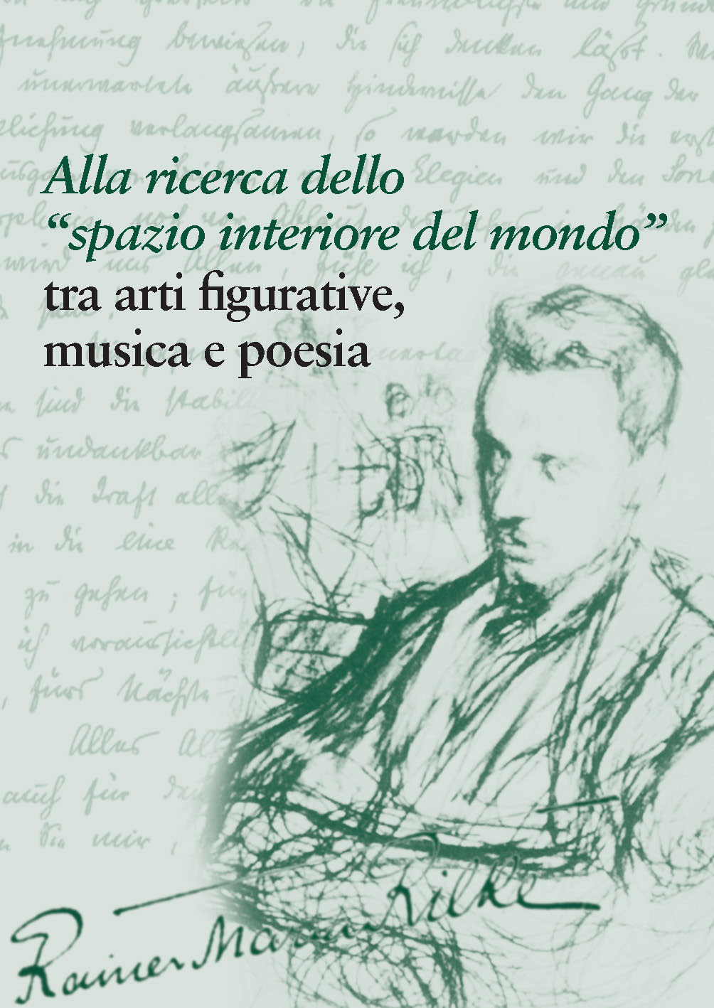 R.M. RILKE - ALLA RICERCA DELLO SPAZIO INTERIORE DEL MONDO TRA ARTI FIGURATIVE, MUSICA E POESIA