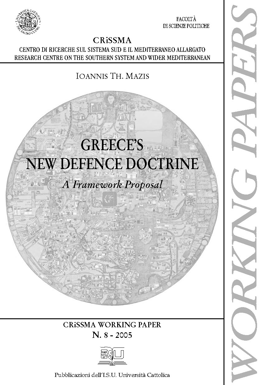 GREECE'S NEW DEFENCE DOCTRINE. A FRAMEWORK PROPOSAL. CRISSMA WORKING PAPER N. 8-2005