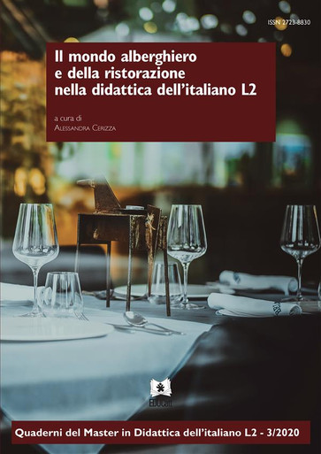 IL MONDO ALBERGHIERO E DELLA RISTORAZIONE NELLA DIDATTICA DELL'ITALIANO L2. QUADERNI DEL MASTER IN DIDATTICA DELL'ITALIANO L2 - 3/2020